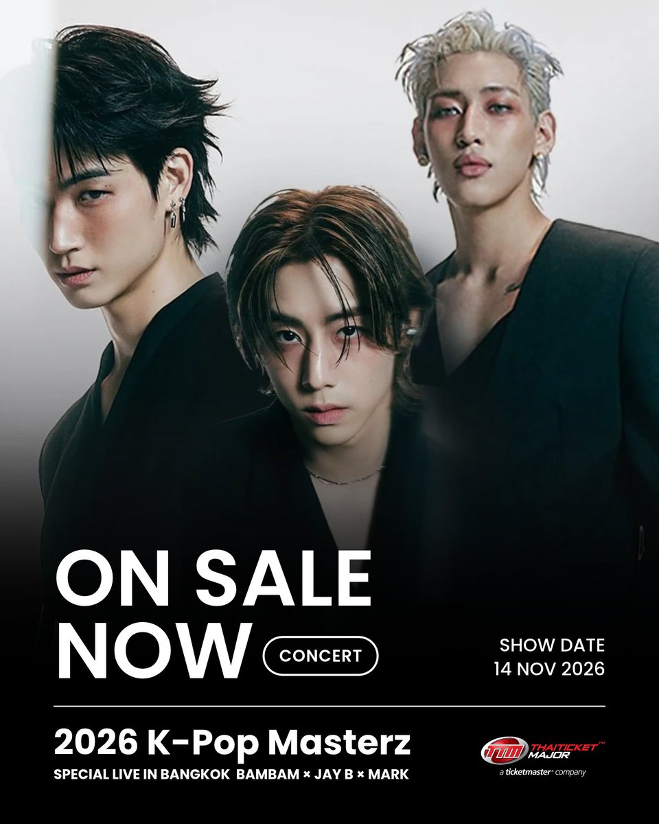 ThaiTicketMajor's tweet photo. TICKETS ON SALE NOW 💚

เปิดจำหน่ายบัตรแล้ววันนี้ 2026 K-POP MASTERZ SPECIAL LIVE IN BANGKOK BAMBAM × JAY B × MARK

📆วันที่แสดง : วันเสาร์ที่ 14 พฤศจิกายน 2569
📍สถานที่แสดง : ธันเดอร์โดม สเตเดียม
⏰เวลาแสดง : 19.00 น.
💰ราคาบัตร : 7,900 / 5,900 / 4,900 / 3,900 บาท
🎫รายละเอียดจำหน่ายบัตร : https://t.co/DWlv2b8eGc
☎️TTM Call Center 02-262-3456

#KPOPMASTERZ_SPECIAL_LIVE_IN_BANGKOK #2026KPOPMASTERZ_SPECIAL_LIVE_IN_BANGKOK_BAMBAMxJAYBxMARK #BamBam #JAYB #MarkTuan #Thaiticketmajor