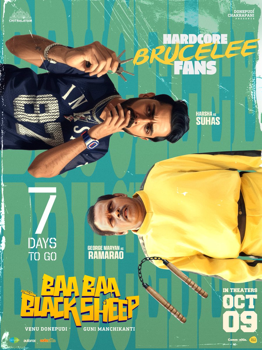 ChitralayamOffl's tweet photo. Hard-core Brucelee Fans arriving in 7️⃣ DAYS to deliver Non-Stop Entertainment 💥

Witness #Harsha as Suhas & #GeorgeMaryan as RamaRao 🔥

#BaaBaaBlackSheep Trailer out now❤️‍🔥
-- https://t.co/2T3X61n1V8

Grand Release in Cinemas on October 9th, 2026🥳

@ChitralayamOffl @VenuDonepudi @ManchikantiGuni @swethadonepudi #KondalJinna #SatishMeka @Upendralimaye @AkLagusani @IamVishnuOi @AjayAbrahamGeo1 @arcado77 @sahisuresh @inagavijaykumar @saimaneendhar @manojvalluri #VaisakhNair @saregamasouth @Creatorkrish @MalviMalhorta @VismayaSri #KarthikeyaDev #TinnuAnand #SamreedheeAryal #Abhi #MSaiSriHarsha @actor_bunty @ReviverCinemaz @YbrantCinemas @SLNMOVIEMAKERS @Subbucinemaa