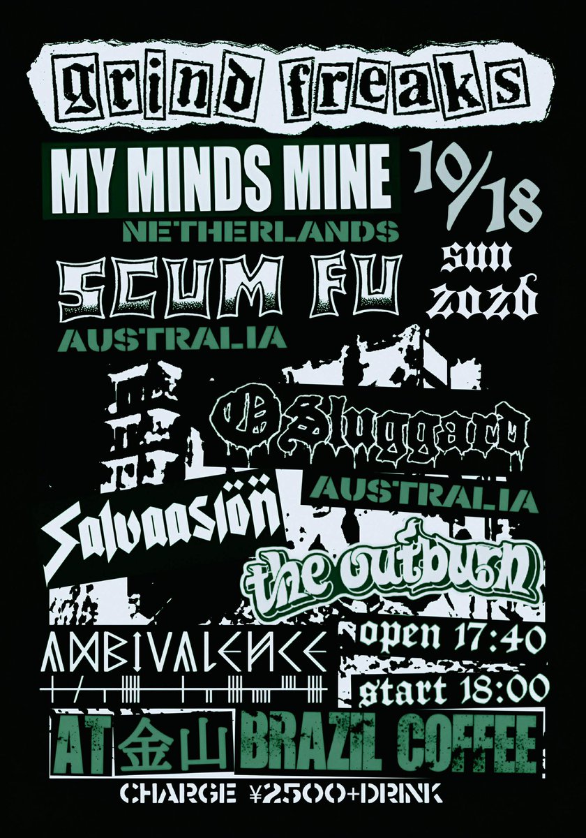 Kandarivas's tweet photo. 《☠️MMM JAPAN TOUR2026 TIMETABLE☠️》

オランダの至宝🇳🇱
グラインドレジェンド
MY MINDS MINEとのツアー
全公演タイムテーブル⏰

①
【MY MINDS MINE JAPAN TOUR 2026 DAY.1】

at @elpuente_real 

2026.10.15(木)

OPEN 19:30 START 20:00

Door Ticket Only:¥2,500 + 1 D

（Band）
20:00–20:25　KANDARIVAS
20:40–21:10　ABC Butcher
21:25–21:55　My Minds Mine

②
【MY MINDS MINE & SIC MYNDED JAPAN TOUR 2026 DAY.2】
KANDARIVAS& KISSSSAKI presents
『神田と切先』
@kissssaki_info 

at @hk20000v 

2026.10.16(金)

OPEN 19:00 START 19:30

Adv:¥2,400+1D
Door:¥2,900+1D

（BANDS）
1.19:30-19:55(floor)
PORNOSTATE

2.20:00-20:25(stage)
SIC MYNDED

3.20:30-20:55(floor)
KANDARIVAS

4.21:00-21:25(stage)
MY MINDS MINE

5.21:30-21:55(floor)
KISSSSAKI

6.22:00-22:25(stage)
DIE YOU BASTARD!

③
【MY MINDS MINE JAPAN TOUR 2026 DAY.3】

《🫁ORGAN BURST VOL.10🫀》
@organburst 
@sdrecs2023 

2026.10.17(土)

at @LIVEHOUSE_WALL 

OPEN 15:30
START 16:00

TICKET
ADV ¥3,500 + 1D
DOOR ¥4,000 + 1D
Under 20: ¥1,000 (1 Drink Included)
チケット予約
💁‍♂️ https://t.co/AhYXTiQth1

（BANDS）
16:00–16:25 SUICIDE SILENCE
16:40–17:05 SOCIAL EXCLUSION
17:20–17:45 ANALSKULFUCK
18:00–18:25 DISGUNDER
18:40–19:05 brag-flashlamp
19:20–19:45 BROB
20:00–20:25 BOLT STEIN
20:40–21:05 KANDARIVAS
21:20–21:50 MY MINDS MINE

④
【MY MINDS MINE JAPAN TOUR 2026 DAY.4】

2026.10.18(日)
《Grind Freaks-Doom 'n' Grind-》
@GrindFreaks 
at @kanayamabrazil 

open/17:40
start/18:00

charge/¥2500+Drink

（BANDS）
18:00-18:25 The Outburn
18:45-19:15 0Sluggard
19:35-20:00 Ambivalence
20:20-20:50 Scum Fu
21:10-21:35 Salvaasion
21:55-22:25 My Minds Mine