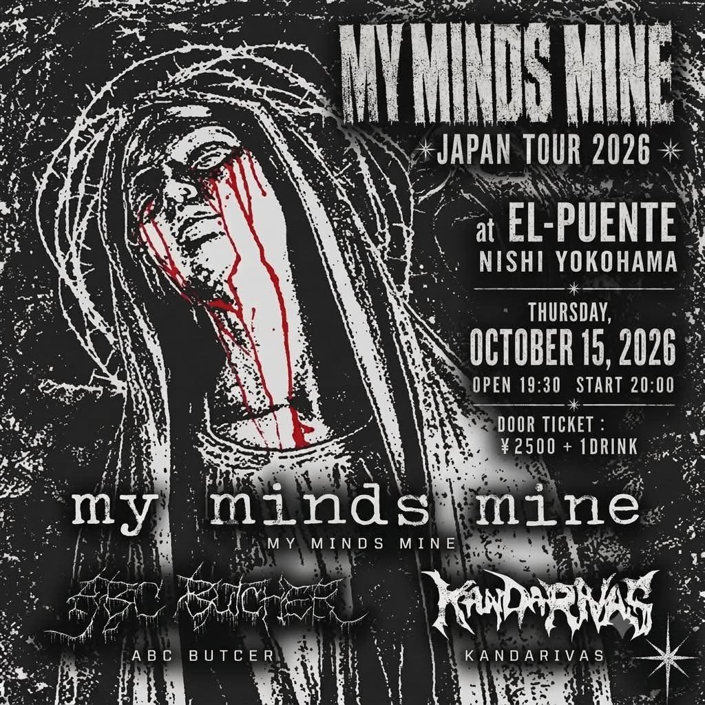 Kandarivas's tweet photo. 《☠️MMM JAPAN TOUR2026 TIMETABLE☠️》

オランダの至宝🇳🇱
グラインドレジェンド
MY MINDS MINEとのツアー
全公演タイムテーブル⏰

①
【MY MINDS MINE JAPAN TOUR 2026 DAY.1】

at @elpuente_real 

2026.10.15(木)

OPEN 19:30 START 20:00

Door Ticket Only:¥2,500 + 1 D

（Band）
20:00–20:25　KANDARIVAS
20:40–21:10　ABC Butcher
21:25–21:55　My Minds Mine

②
【MY MINDS MINE & SIC MYNDED JAPAN TOUR 2026 DAY.2】
KANDARIVAS& KISSSSAKI presents
『神田と切先』
@kissssaki_info 

at @hk20000v 

2026.10.16(金)

OPEN 19:00 START 19:30

Adv:¥2,400+1D
Door:¥2,900+1D

（BANDS）
1.19:30-19:55(floor)
PORNOSTATE

2.20:00-20:25(stage)
SIC MYNDED

3.20:30-20:55(floor)
KANDARIVAS

4.21:00-21:25(stage)
MY MINDS MINE

5.21:30-21:55(floor)
KISSSSAKI

6.22:00-22:25(stage)
DIE YOU BASTARD!

③
【MY MINDS MINE JAPAN TOUR 2026 DAY.3】

《🫁ORGAN BURST VOL.10🫀》
@organburst 
@sdrecs2023 

2026.10.17(土)

at @LIVEHOUSE_WALL 

OPEN 15:30
START 16:00

TICKET
ADV ¥3,500 + 1D
DOOR ¥4,000 + 1D
Under 20: ¥1,000 (1 Drink Included)
チケット予約
💁‍♂️ https://t.co/AhYXTiQth1

（BANDS）
16:00–16:25 SUICIDE SILENCE
16:40–17:05 SOCIAL EXCLUSION
17:20–17:45 ANALSKULFUCK
18:00–18:25 DISGUNDER
18:40–19:05 brag-flashlamp
19:20–19:45 BROB
20:00–20:25 BOLT STEIN
20:40–21:05 KANDARIVAS
21:20–21:50 MY MINDS MINE

④
【MY MINDS MINE JAPAN TOUR 2026 DAY.4】

2026.10.18(日)
《Grind Freaks-Doom 'n' Grind-》
@GrindFreaks 
at @kanayamabrazil 

open/17:40
start/18:00

charge/¥2500+Drink

（BANDS）
18:00-18:25 The Outburn
18:45-19:15 0Sluggard
19:35-20:00 Ambivalence
20:20-20:50 Scum Fu
21:10-21:35 Salvaasion
21:55-22:25 My Minds Mine