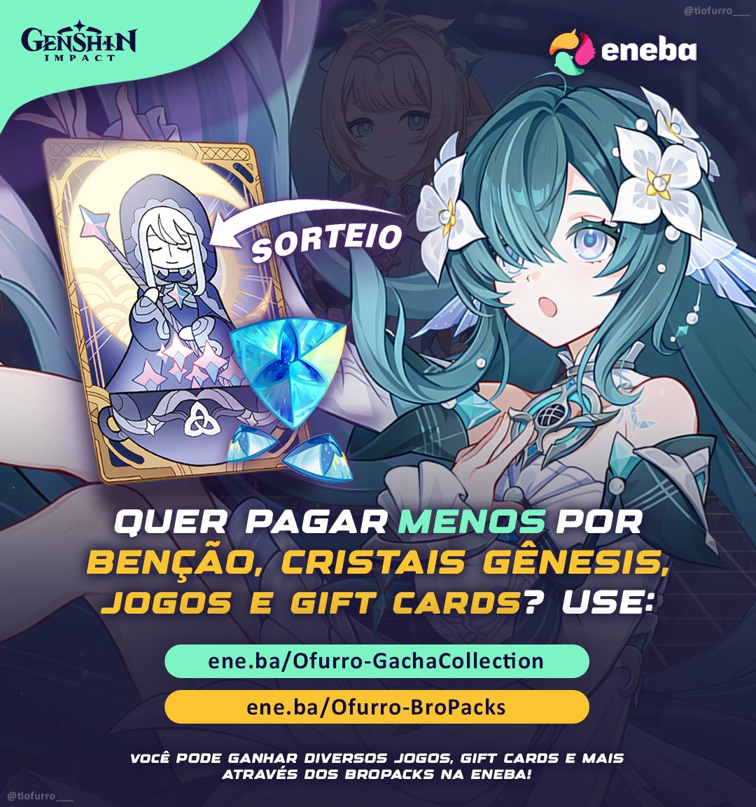 tiofurro___'s tweet photo. 💎 Sorteio de Benção da Lua no Genshin;

✦ Para participar ✦
• Curta + RT nesse post
• Resultados: 31/10

✨ Genshin voltou para a Eneba! Aproveitem parar comprar BENÇÃO &amp; GEMAS mais BARATO e com CASHBACK!
• https://t.co/U9vl47okBE
• https://t.co/ju5YkCo1q5 https://t.co/nEKRz94xl2