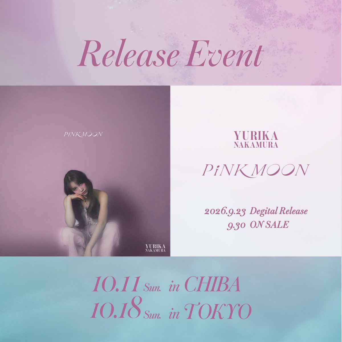 yurikastaff's tweet photo. 【リリース記念イベント決定🎉】

#中村ゆりか
1st Full Album『PiNK MOON』🌙
リリース記念イベント開催決定！！

▶︎ 10/11(日) 千葉県某所
▶︎ 10/18(日) 都内某所
※ 事前チケット不要
※ 詳細は後日更新発表いたします

🔗Information
https://t.co/TK1l1pU3lD

#リリイベ #PiNKMOON https://t.co/H4LZ2exjJ8