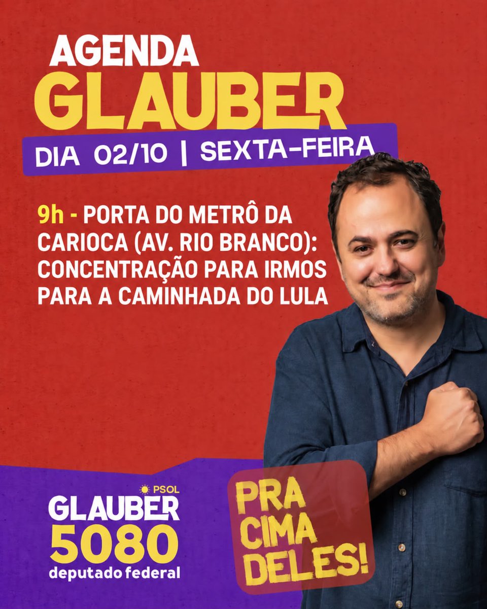 Glauber_Braga's tweet photo. Acompanhe a nossa agenda de hoje e venha multiplicar o 5080 com a gente!

Pra Cima Deles!

PROPAGANDA ELEITORAL - Federação PSOL/REDE - CNPJ 68.352.957/0001-30 https://t.co/rpYoTmfavC