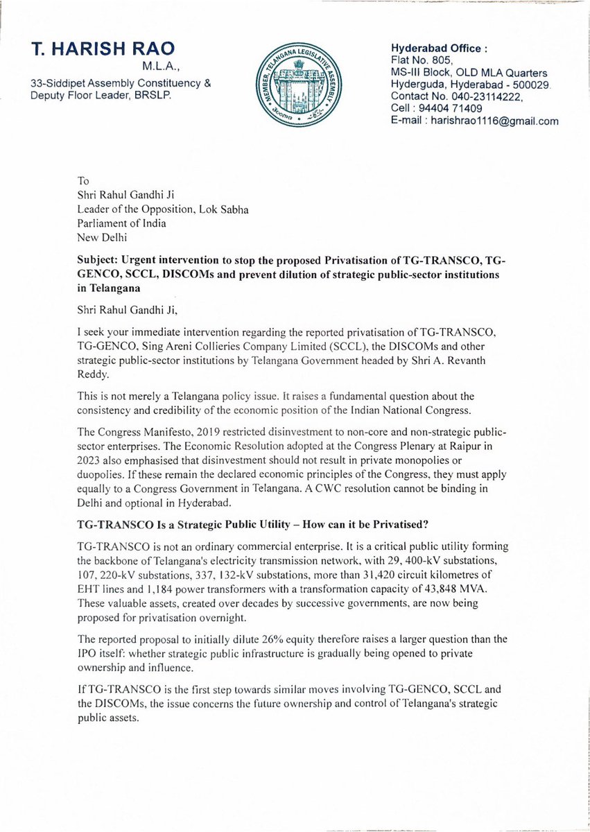 BRSHarish's tweet photo. Writing to the Leader of the Opposition, Shri @RahulGandhi ji, seeking his urgent intervention.

You oppose the privatisation of LIC and the power sector in Delhi. On what principle is your own Congress Govt in Telangana moving to privatise strategic assets like TG-TRANSCO, TG-GENCO, SCCL and the DISCOMs?

This move directly contradicts your 2019 Manifesto and the Raipur Resolution.

A CWC resolution cannot be binding in Delhi and optional in Telangana.

@INCIndia 
@kharge 
@kcvenugopalmp 
@revanth_anumula 
@Bhatti_Mallu 

#SayNoToPrivatisation