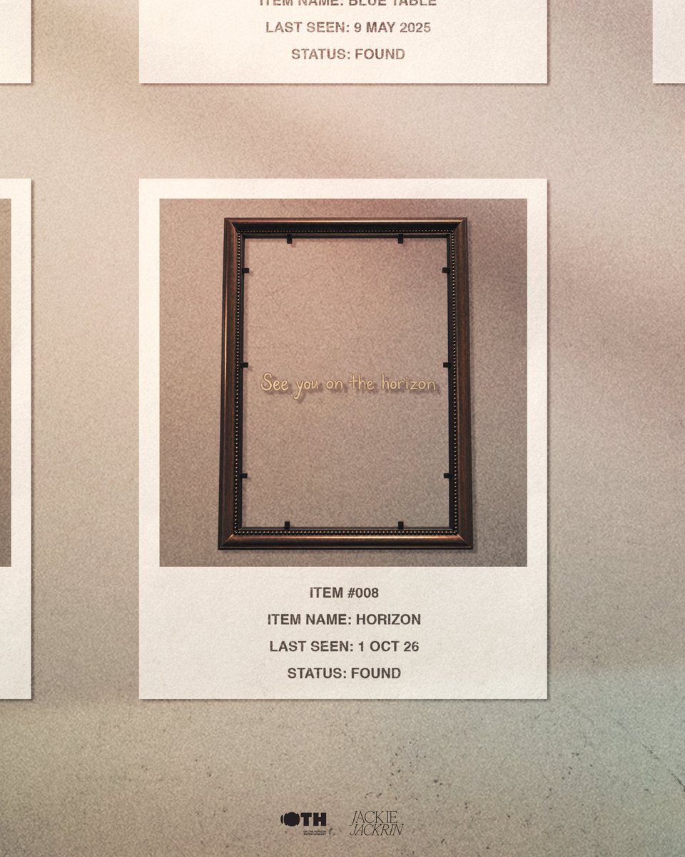OnTheHorizonEnt's tweet photo. FOUND ITEMS ARCHIVE
ITEM #008
ITEM NAME: HORIZON
LAST SEEN: 1 OCT 26
STATUS: FOUND
UNTIL WE MEET AGAIN — M/V OUT NOW
📽️ YouTube: Jackie Jackrin
https://t.co/MnMxtoCNgO
#UntilWe_MeetAgain
#EP02_HOWIFEEL
#JackieJackrin
#OTH_Ent
#OnTheHorizon https://t.co/zpOmMOJLxE