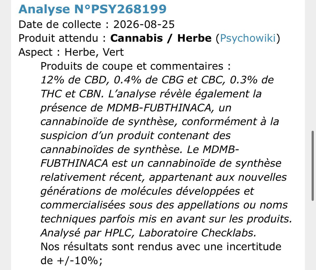 xanae420's tweet photo. 🚨 @legreenspot m'a vendu du spice en le faisant passer pour du CBD.

Et c'est pas un sachet par hasard. J'ai acheté deux produits chez eux, je les ai fait analyser, et les deux contiennent du MDMB-FUBTHINACA, un cannabinoïde de synthèse. Une molécule de labo récente dont personne connaît vraiment la toxicité. Ils ont 3 boutiques (Bordeaux, Biscarrosse, Le Teich) plus leur site.

La première, c'est la Saphir « PSB-40 » acheté dans leur boutique de Bordeaux, avec « PSB » écrit au feutre sur le sachet (photo). Résultat confirmé par SINTES, le dispositif national d'identification des drogues (analyse n°13564).

Le deuxième, c'est 25 g de Lemon Haze PSB commandés sur leur site. Sur la commande c'est bien marqué PSB, mais sur le sachet y a rien du tout. Donc si t'as pas ta facture, tu sais même pas ce que tu fumes. Analyse HPLC par le labo Checklabs (n°PSY268199) : même molécule.

Pour ceux qui vont dire que je sais pas de quoi je parle : je fume du THC tous les jours, et des hémisynthétiques j'en ai testé énormément : HHC, HHC-O, HHC-P, THCP, H4CBD, THC-O, delta-8… On sent qu'ils ont été faits pour imiter le THC. Du vrai synthétique aussi, j'en ai testé beaucoup : MDMB-4en-PINACA, ADB-BUTINACA, EDMB-4en-PINACA, etc. Je sais faire la différence. Et là, les effets avaient rien à voir avec le THC, même pas de loin comme un hémi et c’était encore plus puissant que les réels synthétiques que j’ai pu consommer par le passé.

Le PSB-40, ils l'appellent aussi NL4, et leur page le présente comme la base de leur gamme « Pulsar ». J'ai cherché partout, je trouve aucune autre enseigne en France qui vend sous ce nom. Tapez « PSB-40 CBD » sur Internet, y a qu'eux.

Le plus fou, c'est que leur propre site les grille. Ils expliquent qu'un « cannabinoïde analogue » est fabriqué à partir du CBD, et que c'est surtout pas « un cannabinoïde de synthèse conçu de zéro sans rapport avec le chanvre ». Bah c'est exactement ce qu'on a trouvé dans leurs fleurs.

Ils écrivent aussi que NL1, NL3, NL4 et compagnie, c'est pas des noms de molécules, et que « rien n'oblige un vendeur à préciser laquelle ». Donc ils te vendent une molécule sans jamais te dire laquelle. Super rassurant.

Sur leurs fiches, ils promettent un « test de dépistage des cannabinoïdes de synthèse (famille Spice / K2 / Pinaca et dérivés) » à réception. Deux analyses, deux fois du synthétique. Il sert à quoi, leur test ? (tromper le client)

J'ai aussi récupéré leur dossier d'analyses, daté du 21/09. Pour la Saphir, ils montrent l'analyse de la fleur AVANT pulvérisation, et un distillat qui s'appelle « Compound », testé négatif. Le NL4, il est cherché nulle part. Alors que sur leur site, ils disent bien que leurs fleurs boostées sont enrichies au NL4, NL3, HE ou CSA. Faudrait savoir.

Leurs mentions légales disent que c'est du « pot-pourri » à « ni fumer, ni inhaler ». Mais sur le site, ils te promettent « une expérience plus intense » et te disent de pas conduire après consommation. Ils savent très bien que ça se fume.

Sur leurs sachets, y a marqué « Le spécialiste du CBD de qualité ». Non, c’est loin d’être le cas. Ils ne sont pas passionnés par la plante mais par le pognon.

Mes conseils : faites analyser régulièrement ce que vous fumez. Les assos de RDR et les CAARUD peuvent le faire anonymement. Si votre fleur/résine est anormalement grasse ou collante, a un goût chimique ou vous fait un effet chelou, stop.

Personne est jamais mort d'une overdose de THC, faut s'en souvenir. Ces molécules de synthèse, elles, tuent. Le mieux c'est de rien fumer, mais entre un joint de weed naturelle et ce truc vendu en vitrine comme légal, y a pas photo.
Et ça dépasse cette boutique. Ça fait des années que du « PTC » se vend tranquille sur TikTok. Des jeunes vapent un liquide reçu dans un flacon de shampoing sans savoir ce qu'il y a dedans, et c'est en train de devenir normal.

Légalisez la plante et ce marché crèvera.
 👉 Signalez les boutiques à la DGCCRF : https://t.co/baAbWdvhPO