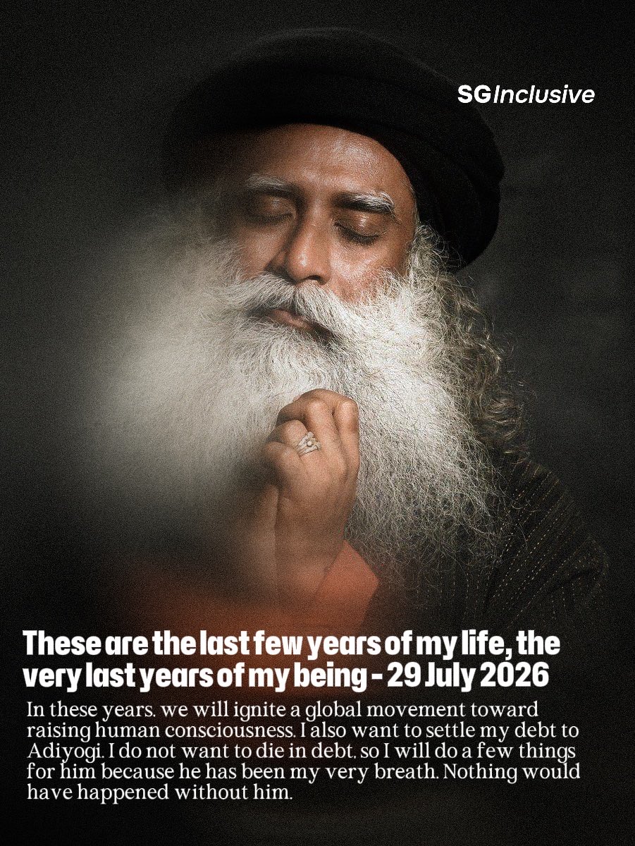 SgInclusivess's tweet photo. Source Forest Flower Aug/Sep 2026

Sadhguru: These are the last few years of my life, the very last years of my being. In these years, we will ignite a global movement toward raising human consciousness. I also want to settle my debt to Adiyogi. 1/6 https://t.co/Csdn0BoXOf