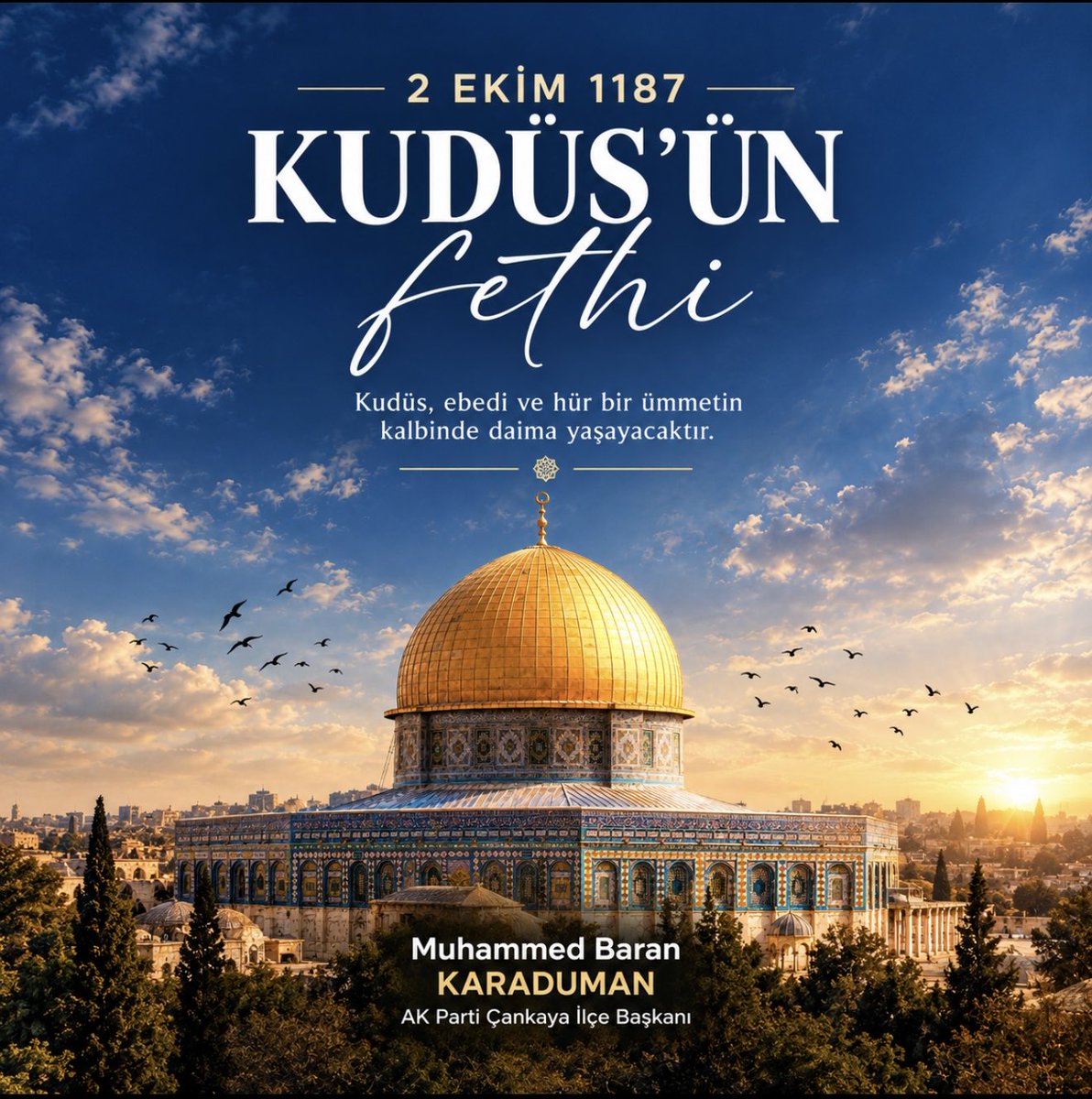 akcankaya's tweet photo. Selahaddin Eyyubi’nin öncülüğünde yeniden İslam beldesi olan Kudüs’ün fethinin yıl dönümünü rahmet ve minnetle yâd ediyoruz.

Kudüs; inancımızın, tarihimizin ve medeniyetimizin ortak emanetidir.
Mescid-i Aksa’nın özgürlüğe kavuştuğu günlerin özlemiyle…

Kudüs’ün fethinin yıl dönümü mübarek olsun.

@Akparti @AkpartiAnkara 
@hakanhanozcan @KaradumanBaran
