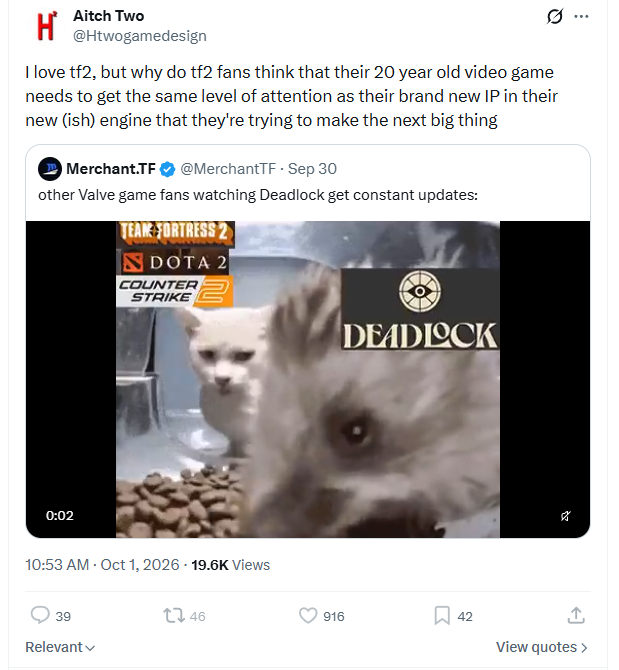 Zesty_Jesus's tweet photo. Seriously? This strawman again? Practically no one is demanding for TF2 to receive the same level of attention as Deadlock. What we are demanding is that it receive the same level of attention as any other game that generates tens of millions of dollars in revenue each year. You're misinterpreting the (rightfully) embittered fans of TF2 and CS as demanding equal treatment, when we just want SOMETHING meaningful beyond more money makers.

As for TF2, a game that earns this much money should not be neglected to the extent it has been. I don't think need to remind everyone of the bullshit this game has been through and continues to go through. Cheaters, mediocre to outright broken content selections, broken matchmaking, a hilariously bloated map pool with practically zero quality control, a laundry list of long-standing bugs that for whatever reason never get addressed, should I keep going? Yet despite all of this, Valve keeps earning from TF2 an amount of money ANY developer would be begging to make annually from a live service title.

It's funny how the "game old, move on" argument only applies to Valve, and practically no other company with old, profitable titles that are 10+ years old. The lengths some go to shield Valve from rightfully deserved criticism never ceases to amaze me. It's like saying Coca Cola could just ignore if Sprite Cherry Lime started tasting like rancid meat because that product earns a fraction of what normal Coca Cola does, and complaining about this would somehow make you the unreasonable one.