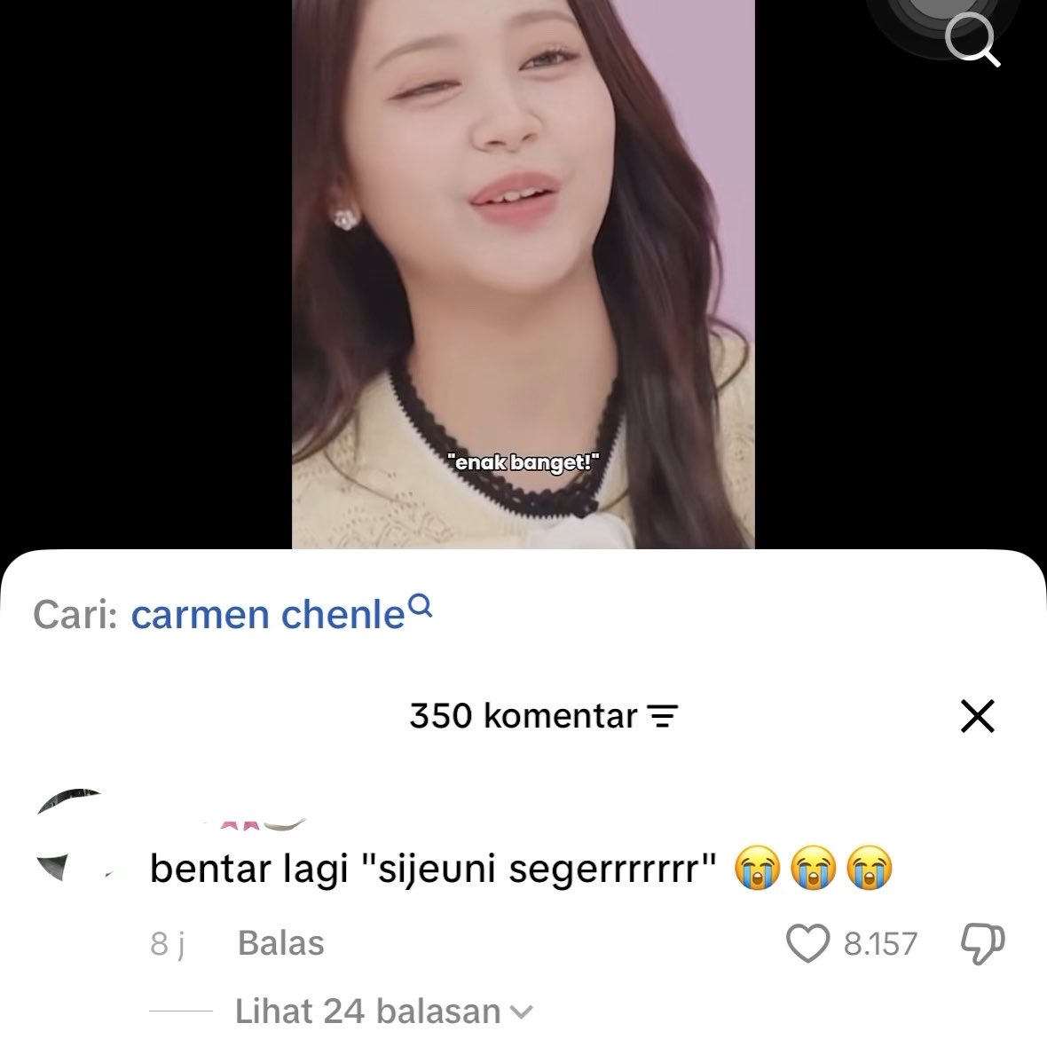 A video showing a woman with the caption "enak banget!" while the user searches comments for "carmen chenle", revealing a comment saying "bentar lagi \"sijeuni segerrrrrrr\"" with 8,157 likes.
