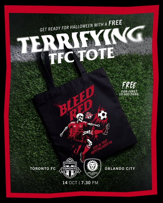 A Halloween-themed promotional poster for a Toronto FC vs. Orlando City soccer match on October 14 at 7:30 PM, offering a free "Terrifying TFC Tote" to the first 10,000 fans. The poster features a black tote bag with "BLEED RED" graphic on green grass background, matching the post's Halloween promotion for the upcoming game.