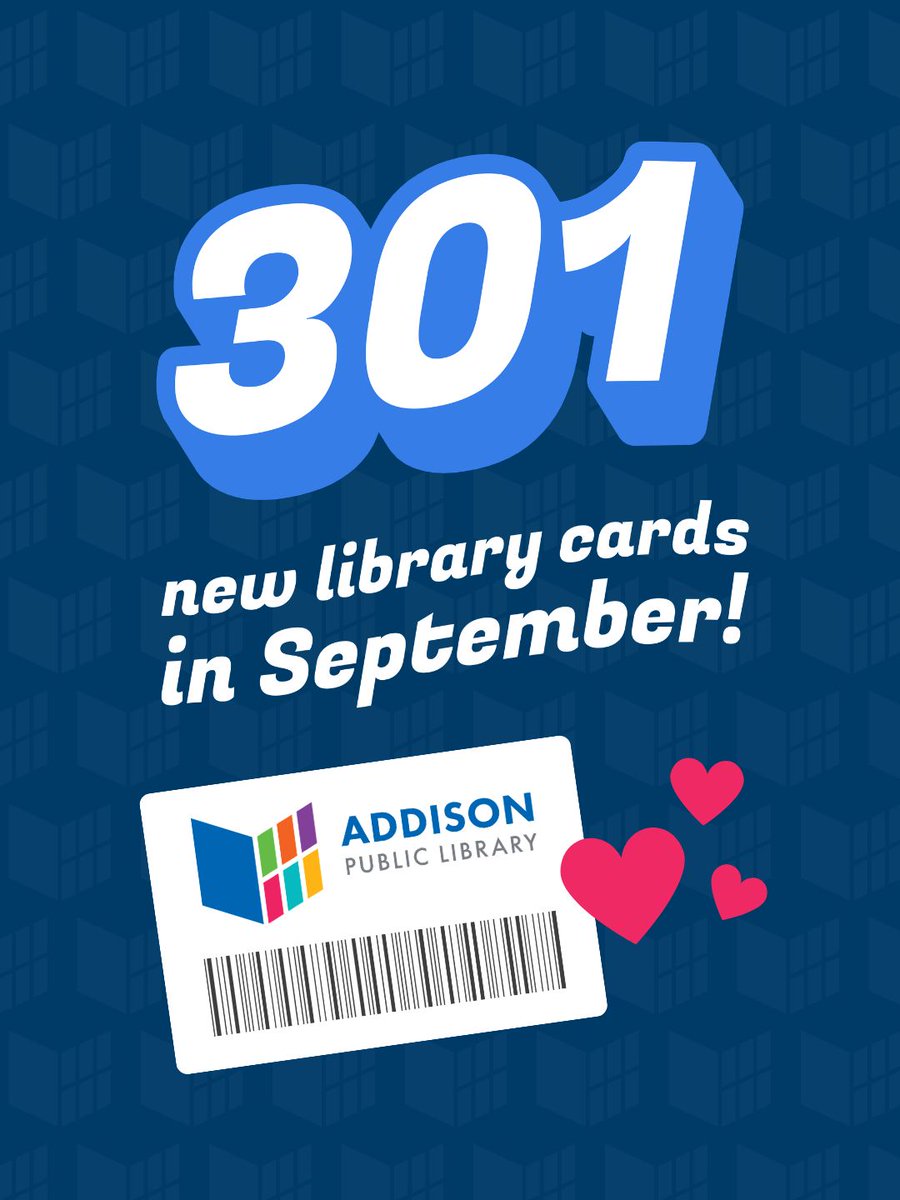 AddisonPubLib's tweet photo. We welcomed 301 new library cardholders last month — the most we've signed up in a single month since September 2022! 🎉

Missed Library Card Sign-Up Month? No worries! We celebrate year-round. 🙂 Sign up at https://t.co/LdWQhwwii1 https://t.co/UkWL8F1dhl