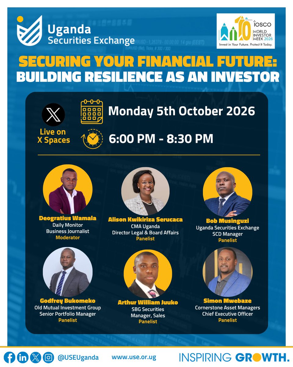USEUganda's tweet photo. Join us LIVE on X Spaces this Monday 5th October, 6:00 PM – 8:30 PM, for "Securing Your Financial Future: Building Resilience as an Investor," as part of World Investor Week 2026. 🎙️

Hear from experts at USE, @CmaUganda, @OldMutualUganda, @SbgSecuritiesug and @CSAssetManagers, moderated by @gratiuswamala .

Link: https://t.co/2RUFLVcaHG

Set your reminder, invest in your future & protect it today.

#WIW2026 #InvestInYourFuture