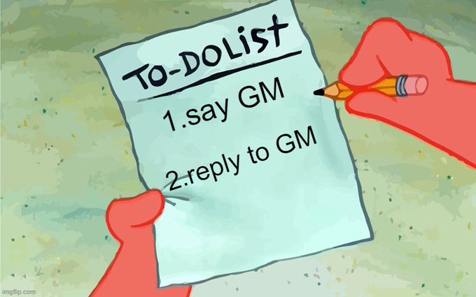 A cartoon illustration shows red hands holding a 'TO-DOLIST' paper that reads '1. say GM' and '2. reply to GM', with a pencil in one hand. The 'imgflip.com' watermark is visible.