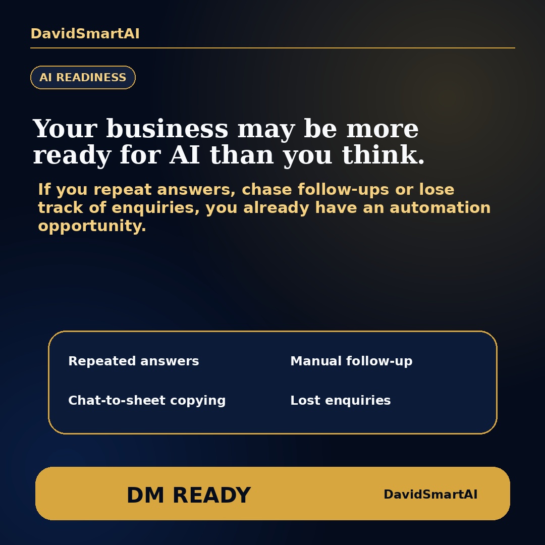 davidsmartai's tweet photo. “AI readiness” is not about being a big tech company.

If your business repeats answers, follows up manually, copies chat details into sheets, or loses track of enquiries, you already have an automation opportunity.

Start with one painful workflow.

#AIAutomation #DavidSmartAI https://t.co/o7RzFpGAVx