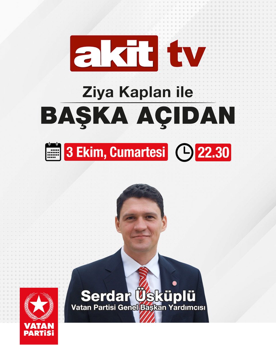 Vatan_Partisi's tweet photo. Genel Başkan Yardımcımız Serdar Üsküplü, Akit TV'de Ziya Kaplan'ın sunduğu Başka Açıdan programına konuk olacaktır.

🗓️ 3 Ekim, Cumartesi (Yarın)
⏰ 22.30
📹 Akit TV https://t.co/ypxVPsuqU1