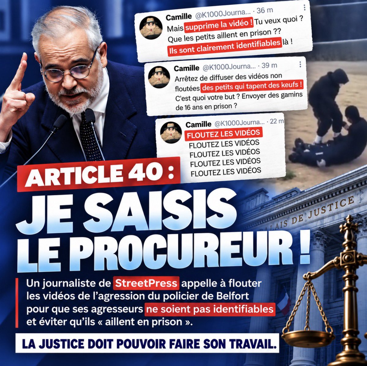Guillaume_Bigot's tweet photo. 🚨 ARTICLE 40 : JE SAISIS LE PROCUREUR !

Un journaliste de StreetPress appelle à flouter les vidéos de l’agression du policier de Belfort pour que ses agresseurs ne soient pas identifiables et éviter qu’ils « aillent en prison ».

La justice doit pouvoir faire son travail. https://t.co/TCC4R76vk3