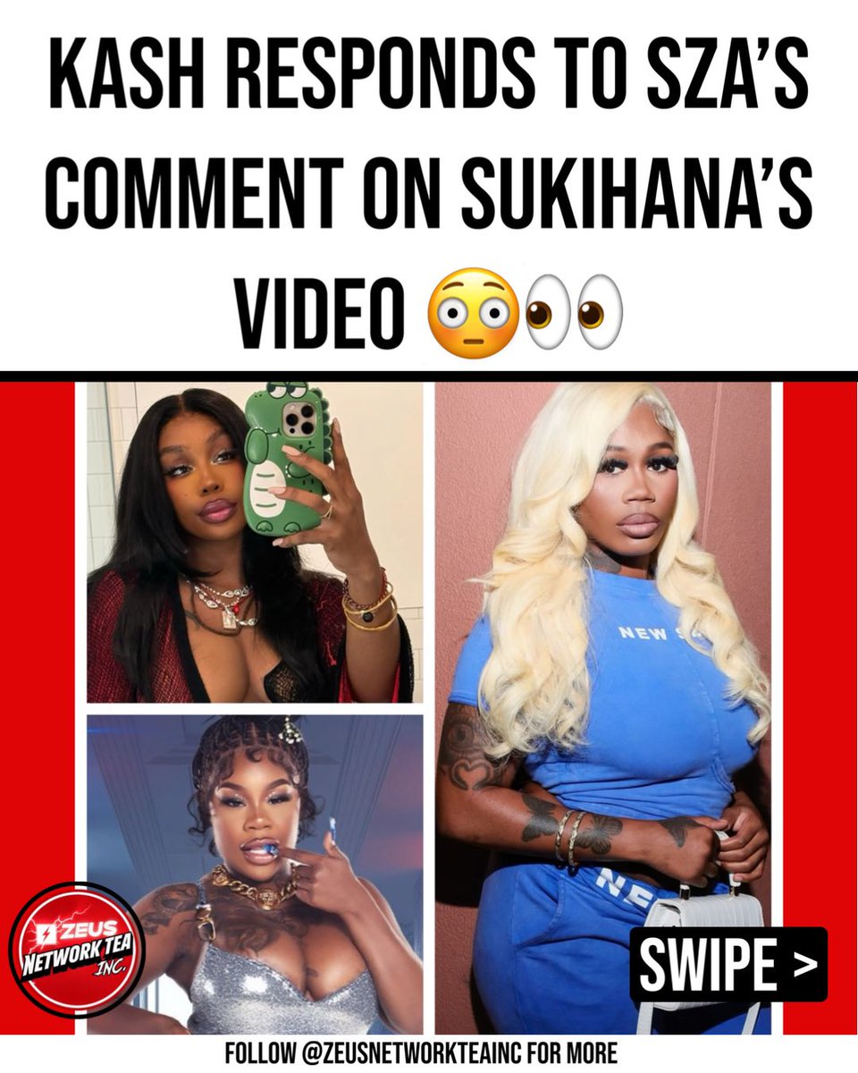 zeusteainc_'s tweet photo. SZA comments on Sukihana’s video about Kash, saying she doesn’t know what’s going on but questioning the mention of “3 teeth.” Kash fires back on her story: “SZA, you better snooze before you lose, babes.” 😭👀 https://t.co/FgJRhQTNdX