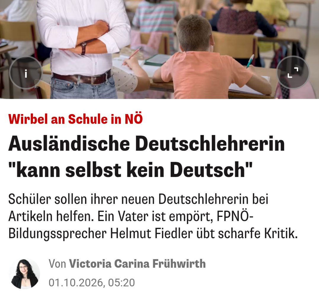 Heilenderer's tweet photo. Österreich

Eine ausländische "Pädagogin" unterrichtet an einer Mittelschule Deutsch.

Allerdings gibt es da ein Problem:

Sie kann selbst kaum Deutsch, die Kinder verstehen sie nicht.

Lösungsvorschlag der Schulleitung: Die Kinder können der Lehrerin ja helfen.

Mann siet: Betscheuertes Polidick und nh kaput Biltungsüstemm gibs auch in Öserreisch.