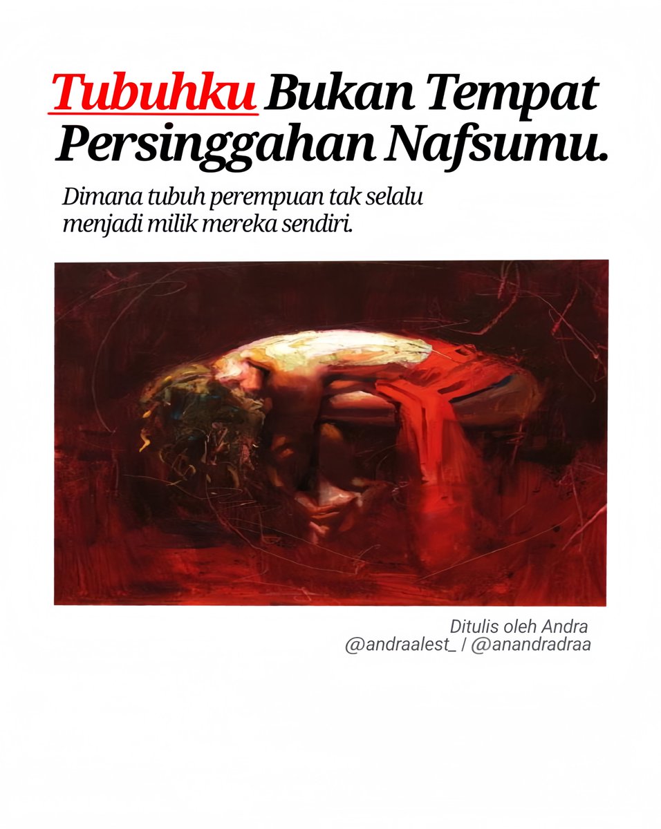 Andraalest_'s tweet photo. Tubuhku Bukan Tempat Persinggahan Nafsumu. 

Dimana tubuh perempuan tak selalu menjadi milik mereka sendiri. https://t.co/ohAYso6wle
