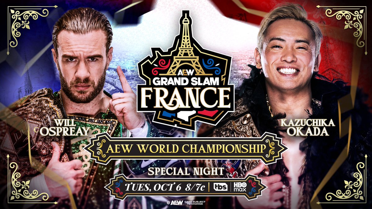 AEW's tweet photo. #AEWGrandSlam France – 10/6, 8e/7c, TBS &amp; HBO Max
AEW World Title
@WillOspreay vs @rainmakerxokada
After defending his title against Jon Moxley at #AEWAllOut, AEW World Champion Will Ospreay challenged a man he knows extremely well, Okada, for Grand Slam France, THIS TUESDAY! https://t.co/idBKXA4blt
