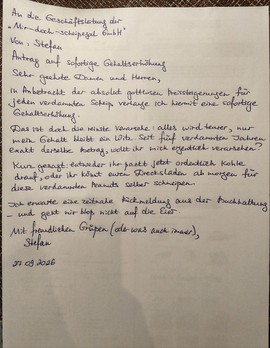 Moritz_Becker_'s tweet photo. ⚡️„Entweder ihr packt ordentlich Kohle drauf, oder ihr könnt euren Drecksladen selber schmeißen." 🔥
Nach fünf Jahren ohne Gehaltserhöhung schrieb Stefan von der „Mir-doch-scheißegal GmbH" einen Antrag, der jetzt zur Legende wird.
Vorlage merken. 📝 https://t.co/a8GJ7Co8ud