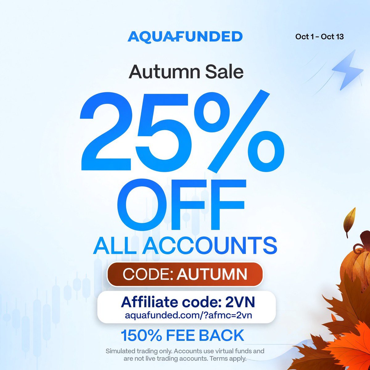New_owner1's tweet photo. AquaFunded Autumn Sale is live.
25% off all accounts from Oct 1 to Oct 13. Use code AUTUMN at checkout, and the 150% fee-back offer is still on.

Get your account here with my link: https://t.co/kb7dp9vymE
Code: 2VN
Simulated trading only. https://t.co/iHmHd3ob98