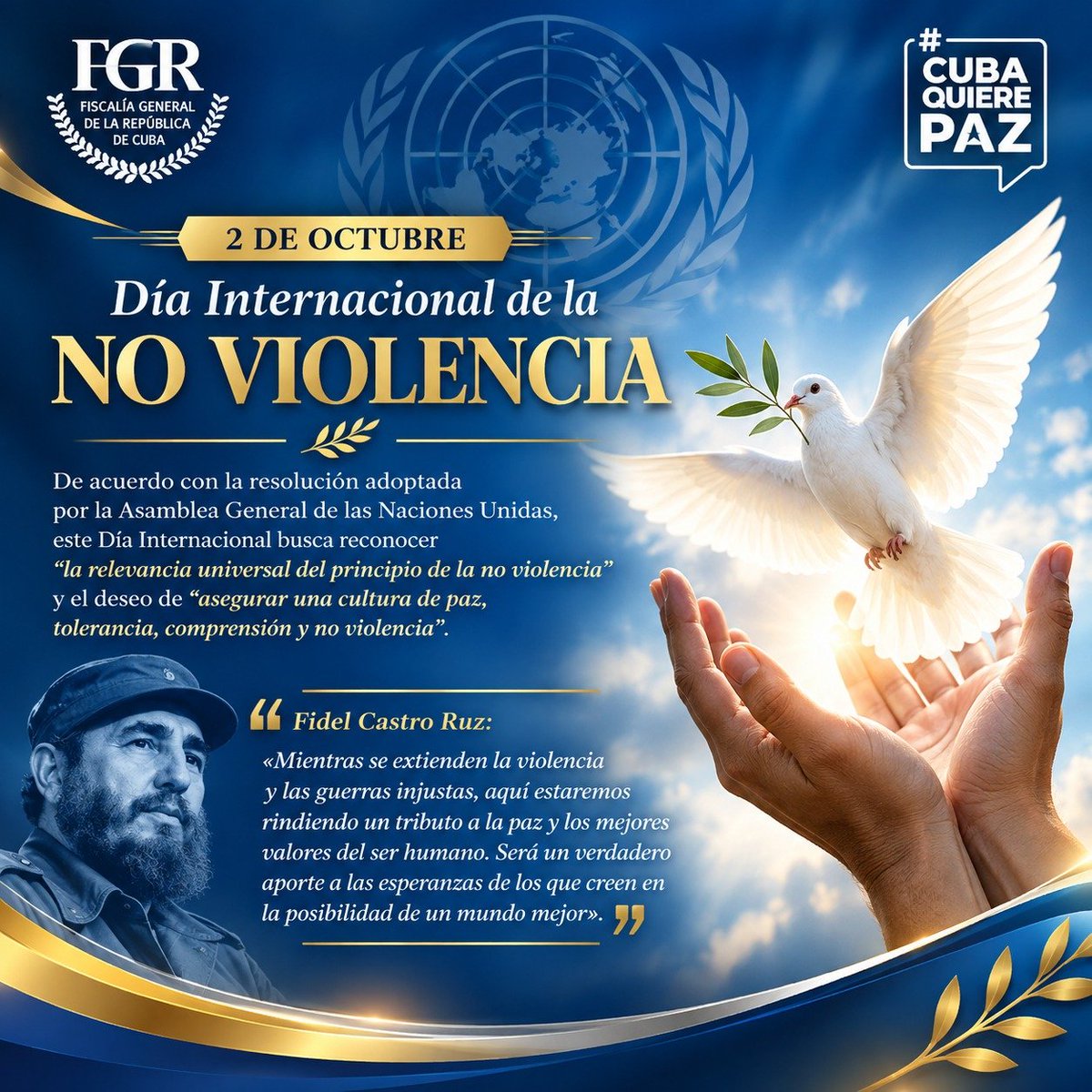 FGR_Cuba's tweet photo. 🇺🇳 | Hoy, 2 de octubre, se conmemora el #DíaInternacionalDeLaNoViolencia, fecha proclamada por la ONU en 2007 para honrar el nacimiento de Mahatma Gandhi y difundir su mensaje de paz .

📅 | La efeméride nació de una resolución de la Asamblea General de las Naciones Unidas el 15 de junio de 2007. 

🕊️ | La iniciativa buscaba reconocer "la relevancia universal del principio de la no violencia" y el deseo de "asegurar una cultura de paz, tolerancia, comprensión y no violencia". 

🇨🇺 | #Cuba posee varios instrumentos jurídicos que protegen contra la violencia a todos sus ciudadanos. 

#FiscalíaCubana
#CubaQuierePaz