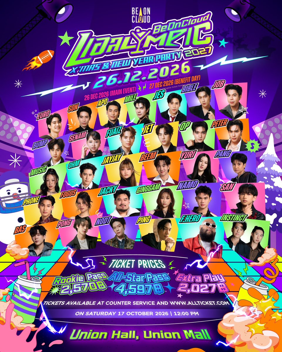 beoncloud_th's tweet photo. แอลLYMPIC ✨🪩🍾 BeOnCloud X'mas & New Year Party 2027 🎄🥳🎶

🏅 26 DECEMBER 2026 (MAIN EVENT)
📸 27 DECEMBER 2026 (BENEFIT DAY)
📍 UNION HALL

🎫 TICKET PRICES
• ROOKIE PASS 2,570฿
• ALL-STAR PASS 4,597฿ 
• EXTRA PLAY 2,027฿

💻 TICKETS AVAILABLE AT COUNTER SERVICE AND https://t.co/HCktwKaPJJ 
• ROOKIE PASS & ALL-STAR PASS ➤ 17 OCTOBER 2026 | 12:00 PM
• EXTRA PLAY ➤ 31 OCTOBER 2026 | 12:00 PM

#BeOnCloudXmasNewYearParty