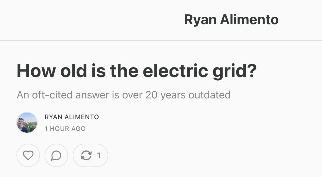 wang_seaver's tweet photo. "We don’t have an exact age, but we do know two things: the electric grid is showing its age, and we’re nowhere near spending too much to modernize it. The only reason the grid’s age has reached national discourse is because it’s had a meaningful impact a critical mass of the population. That should be evidence enough for action. The need for a number—even a half-decayed, oversimplifying zombie number—kept a 2005 guesstimate alive for two decades post-mortem."

Link to Ryan's piece: https://t.co/otD6u0f7Bc