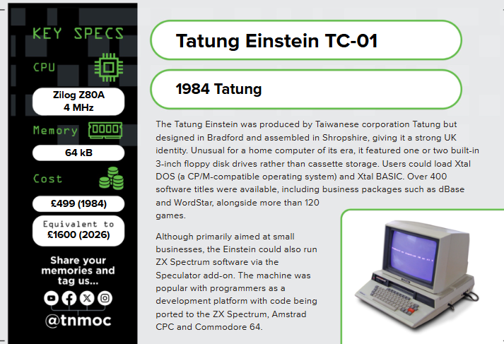tnmoc's tweet photo. New arrival in the TNMOC PC Gallery - a Tatung Einstein TC-01 from 1984. So if you fancy checking it out, be sure to head to our PC gallery this weekend and one of our amazing volunteers can show you what it can do.
#RetroComputing #VintageComputing #ComputerHistory #ZXSpectrum https://t.co/KIutzxIGcL