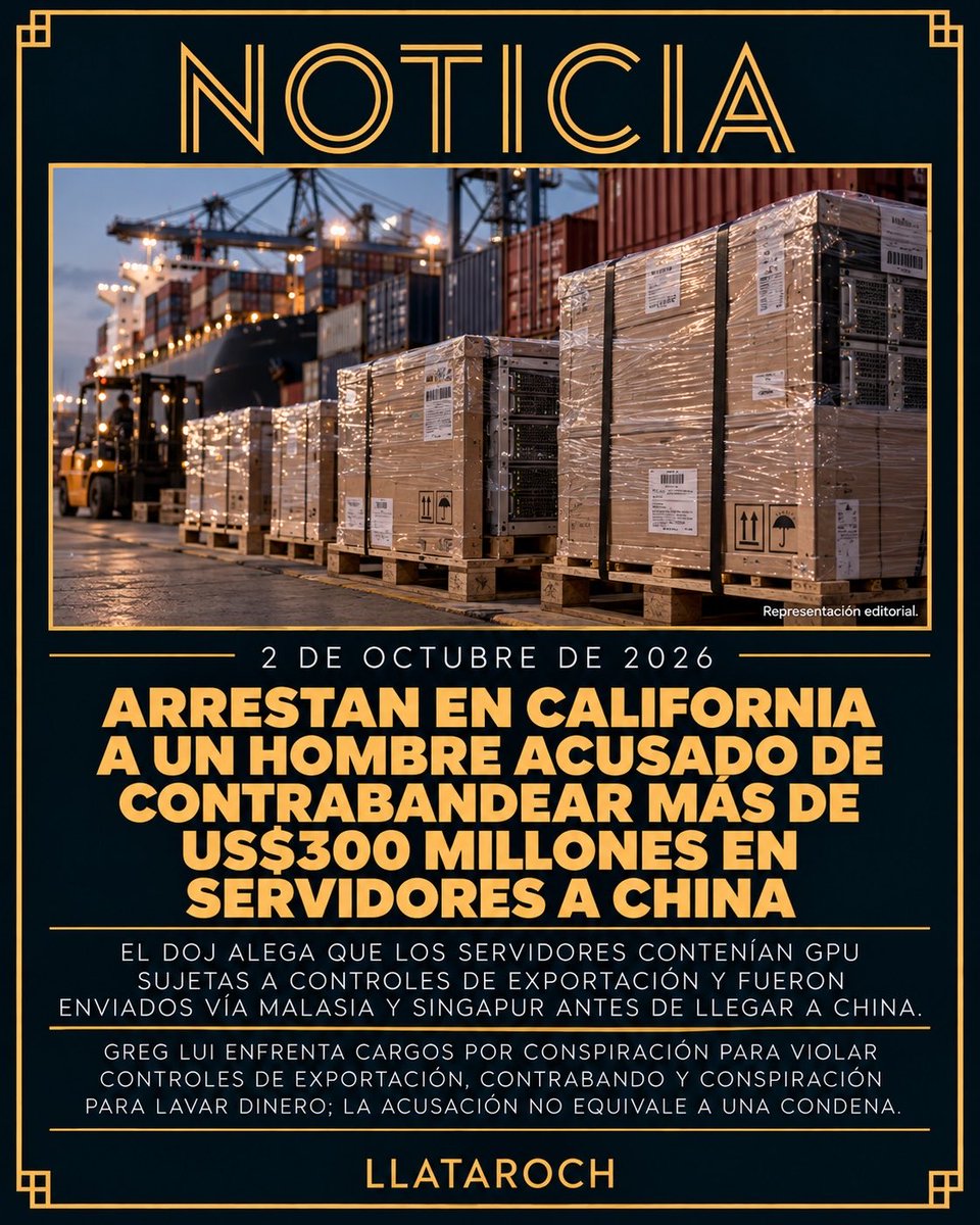 LlataRoch's tweet photo. NOTICIA: Arrestan en California a un hombre acusado de contrabandear m��s de US$300 millones en servidores a China.

Autoridades federales de Estados Unidos arrestaron el 1 de octubre a Greg Lui, de 38 años y residente de California, acusado de participar en un esquema para contrabandear a China más de US$300 millones en servidores de alto rendimiento sujetos a controles de exportación. Según el Departamento de Justicia, los equipos contenían GPU fabricadas en Estados Unidos y fueron enviados entre 2023 y 2024 a países como Malasia y Singapur antes de ser presuntamente reexportados a compradores en China sin las licencias requeridas. La acusación sostiene que Lui y sus presuntos cómplices también presentaron documentación falsa a fabricantes estadounidenses sobre los usuarios y destinos finales de los equipos. Lui enfrenta cargos por conspiración para violar controles de exportación, contrabando y conspiración para lavar dinero. Las imputaciones son alegaciones y el acusado se presume inocente mientras no se demuestre su culpabilidad en tribunales.