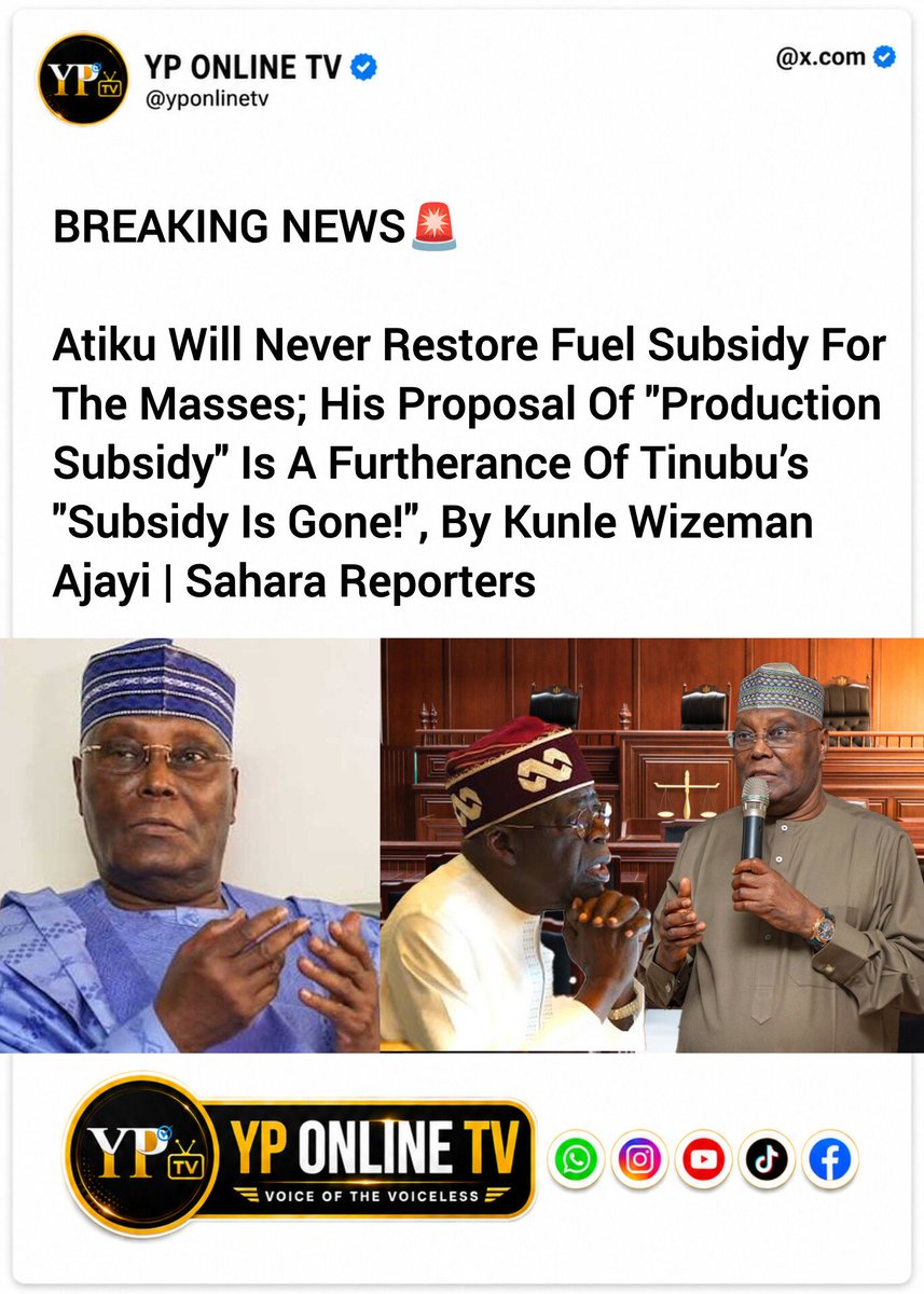 YPonlineTV's tweet photo. Atiku Will Never Restore Fuel Subsidy For The Masses; His Proposal Of "Production Subsidy" Is A Furtherance Of Tinubu’s "Subsidy Is Gone!", By Kunle Wizeman Ajayi | Sahara Reporters https://t.co/75ZYJOpwgq