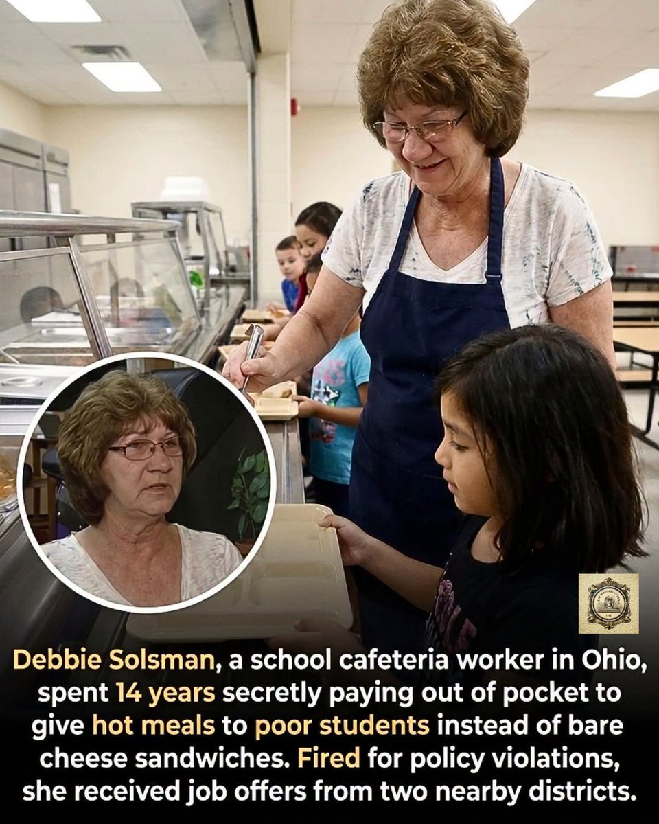 PopHemingway's tweet photo. Debbie Solsman spent 14 years working in the cafeteria at New Miami Local Schools in Ohio, quietly breaking policy to protect kids from hunger and humiliation. When students came through the lunch line without money, the rule was to give them a cold cheese sandwich, the “alternate meal” that instantly marked a child as poor. Debbie refused to let that happen. She paid for their hot lunches out of her own pocket, day after day, year after year, never telling anyone and never asking for reimbursement.

In 2024, the district discovered her long‑running act of quiet generosity and fired her for violating food‑service accounting rules. The decision stunned the community. Parents described her as the kind of adult who made school feel safe, and a GoFundMe launched to support her quickly filled with donations and messages praising her compassion. Online, her story went viral, not because she broke a rule, but because she had spent more than a decade shielding children from shame in a system that often prioritizes policy over humanity.

As the public rallied behind her, two nearby school districts reached out with job offers, saying they wanted someone with her heart on their team. Debbie said she was overwhelmed by the support and grateful simply to be recognized for the kindness she tried to give quietly for so long. Her story became a symbol of the tension between rigid school policies and the people who choose compassion anyway, and a reminder that communities often step up to defend those who quietly do good.