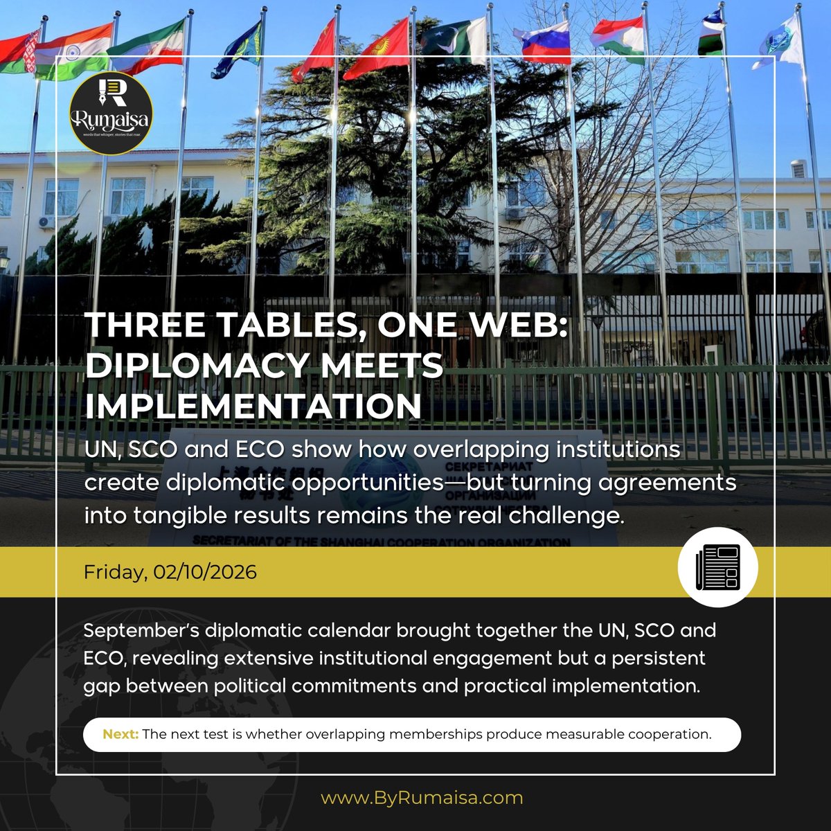 1Rumaisaa's tweet photo. Diplomacy creates opportunities, but institutions are ultimately measured by what they deliver.

The UN, SCO and ECO provide overlapping platforms for political dialogue, regional coordination and economic cooperation. Yet the central challenge remains the same. https://t.co/VxoQGg0Gxp