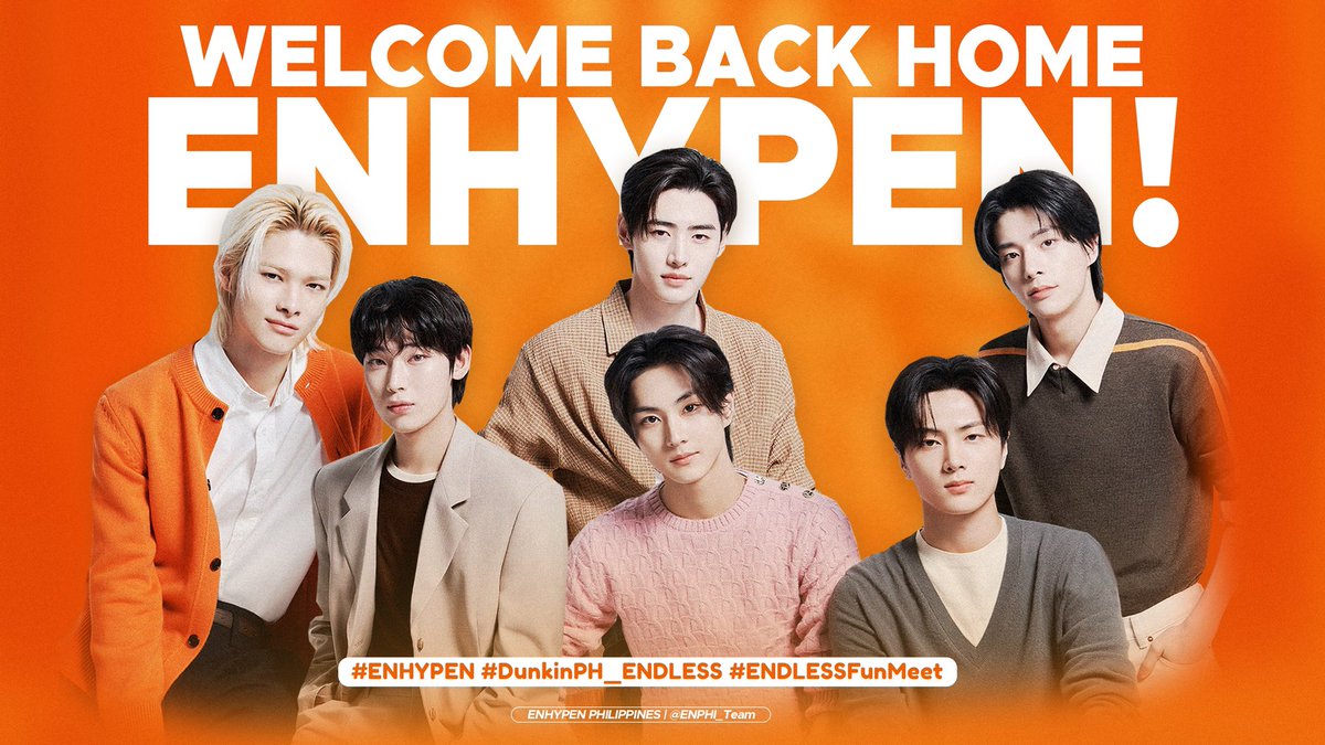 ENPHI_Team's tweet photo. WELCOME BACK HOME, ENHYPEN! 🇵🇭🧡

May mga pogi na uli! ENHYPEN safely landed in Manila! Even though its already night time, let’s start the festivities and give our boys a warm welcome! 🍩

See you tomorrow, ENHYPEN! 

EN-DITO NA ULIT SILA
#DunkinPH_ENDLESS #ENDLESSFunMeet #ENHYPEN #엔하이픈 @ENHYPEN @ENHYPEN_members