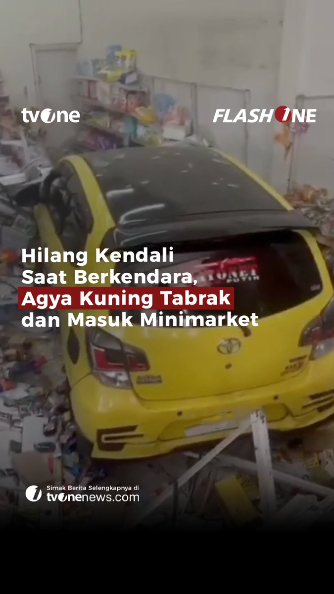 The image shows a yellow Toyota Agya crashed inside a minimarket, with debris scattered across the floor. Visible text from tvOne and Flash One news reads "Hilang Kendali Saat Berkendara, Agya Kuning Tabrak dan Masuk Minimarket," which translates to the headline confirming the car lost control and plowed into the store, matching the accompanying post about the single-vehicle accident in Tengaran, Semarang Regency.