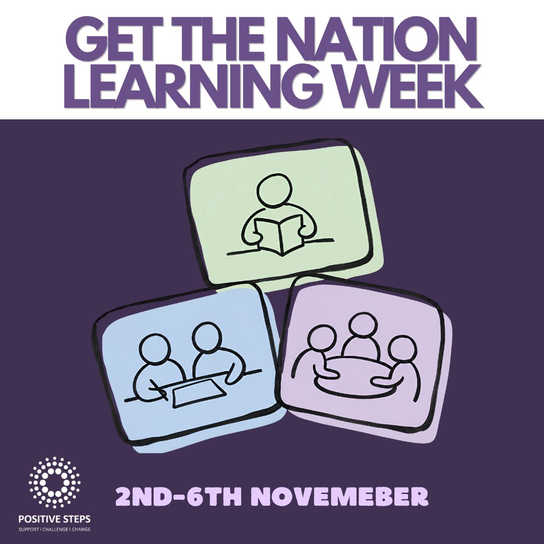PositiveSteps's tweet photo. It’s Get the Nation Learning Week! From 2nd–6th November, we’re celebrating the power of learning at every age. Get the Nation Learning Week is all about encouraging everyone including young people, adults, and families to discover new skills, share knowledge, and grow together. https://t.co/z86HT6HZRt