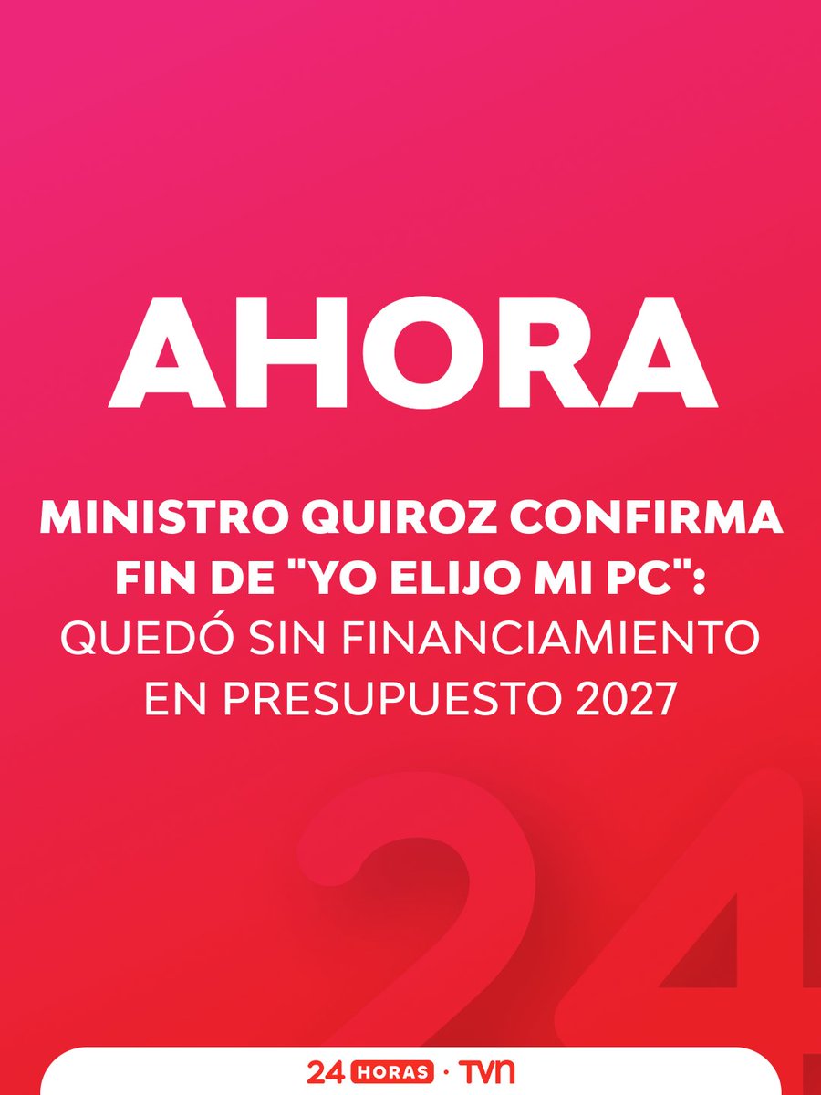 24HorasTVN's tweet photo. ⭕ #AHORA24H 

Ministro Quiroz confirma fin de "Yo Elijo mi PC": quedó sin financiamiento en Presupuesto 2027 

Más detalles ⬇
https://t.co/10QbI97DhV https://t.co/1zCnKBvM4q