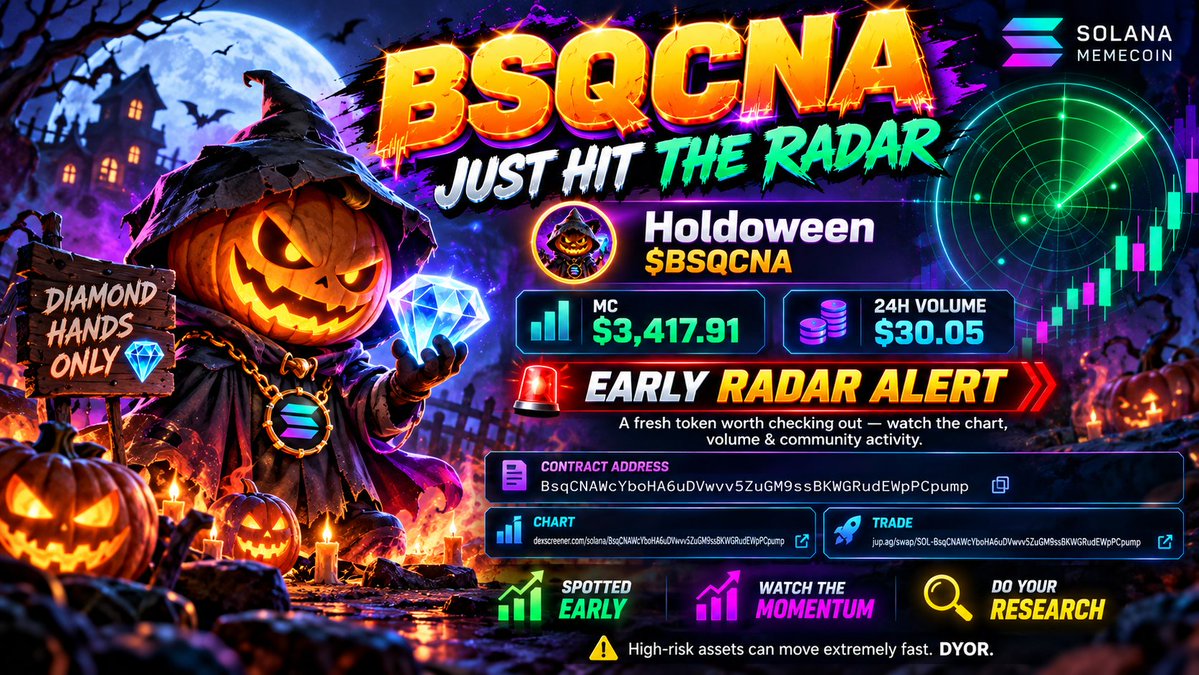PromoteMyMemes's tweet photo. 🚨🔥 BSQCNA JUST HIT THE RADAR 🔥🚨

🪙 Holdoween · $BSQCNA

💰 MC: 3,417.91
📊 24H Volume: 30.05

⚡ Diamond hands only 💎

👀 EARLY RADAR ALERT
A fresh token worth checking out — watch the chart, volume & community activity.

🔍 DYOR. High-risk assets can move extremely fast.

━━━━━━━━━━━━━━

📜 CONTRACT ADDRESS
`BsqCNAWcYboHA6uDVwvv5ZuGM9ssBKWGRudEWpPCpump`

📊 CHART
https://t.co/fiuPbYI8Xl

🚀 TRADE
https://t.co/R3l06HbDYm

━━━━━━━━━━━━━━

🔥 SPOTTED EARLY.
📈 WATCH THE MOMENTUM.
🔍 DO YOUR RESEARCH.

⚠️ Always verify the contract address before trading.

#Solana #Memecoin #BSQCNA
