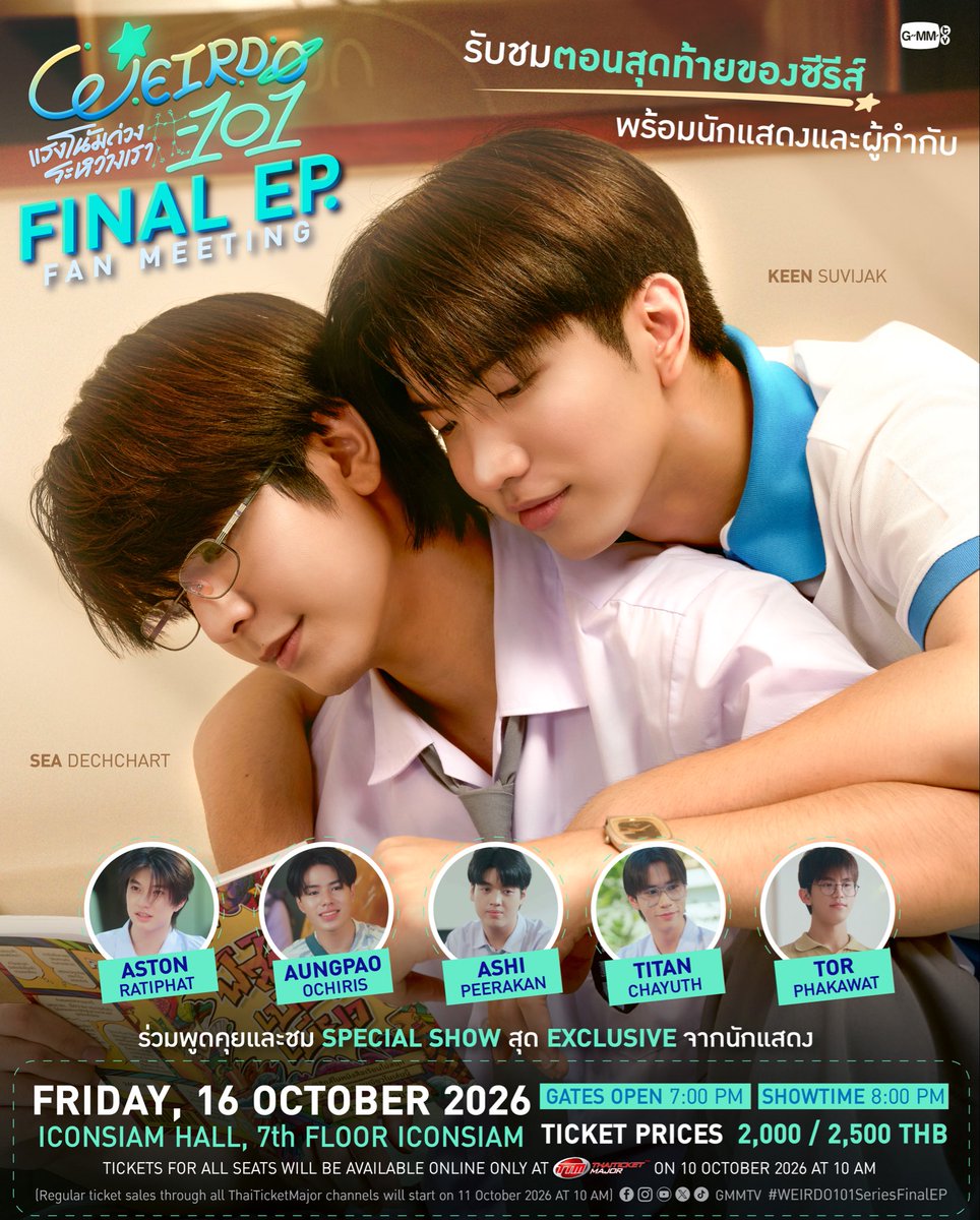 GMMTV's tweet photo. WEIRDO-101 Final EP. Fan Meeting  💫 
 #WEIRDO101SeriesEP8
มาร่วมชมตอนจบของซีรีส์พร้อมสนุกไปกับโชว์สุดพิเศษจากนักแสดง!

🗓️ FRIDAY, 16 OCTOBER 2026
📍 ICONSIAM HALL, 7th FLOOR ICONSIAM

📌 TICKETS FOR ALL SEATS WILL BE AVAILABLE ONLINE ONLY AT ThaiTicketMajor ON 10 OCTOBER 2026 AT 10 AM
(Regular ticket sales through all ThaiTicketMajor channels will start on 11 October at 10 AM)

🔗 MORE INFO : https://t.co/OzHKou0hZh

#GMMTV
