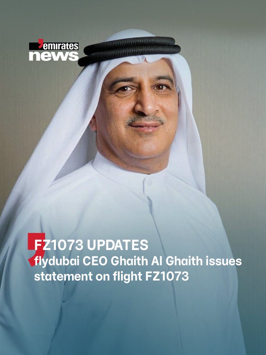 Emirates_News's tweet photo. #flydubai CEO Ghaith Al Ghaith issued a statement on flight FZ1073. He expressed his gratitude to the Captain, the pilots who secured the aircraft and landed it safely, as well as to cabin crew and passengers on board who assisted our crew during a challenging situation. https://t.co/A6QZRgYNGS