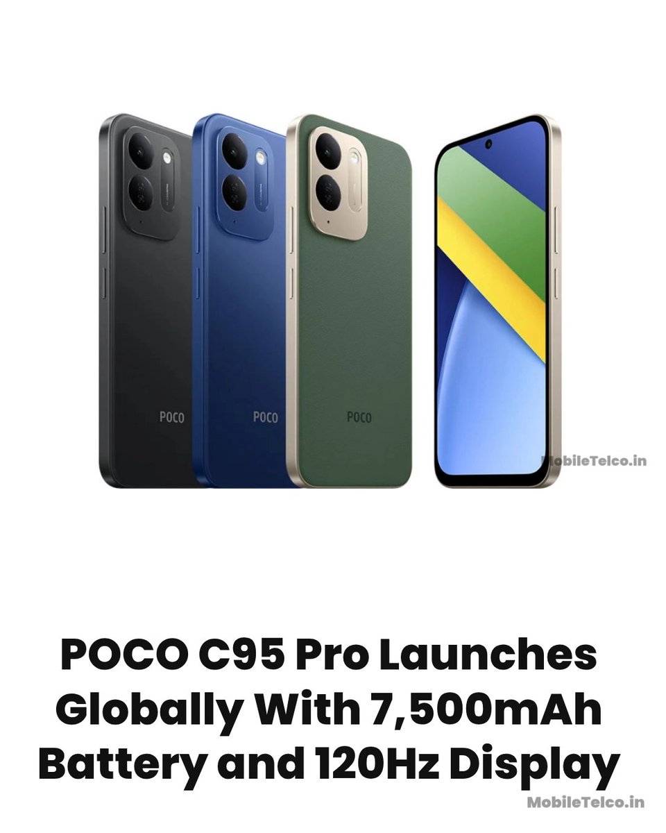 MobileTelco24's tweet photo. POCO C95 Pro Launches Globally With 7,500mAh Battery and 120Hz Display #TechNews #IndiaTech #MobileTelco #POCO #POCOC95Pro https://t.co/d9XhYFm4DI