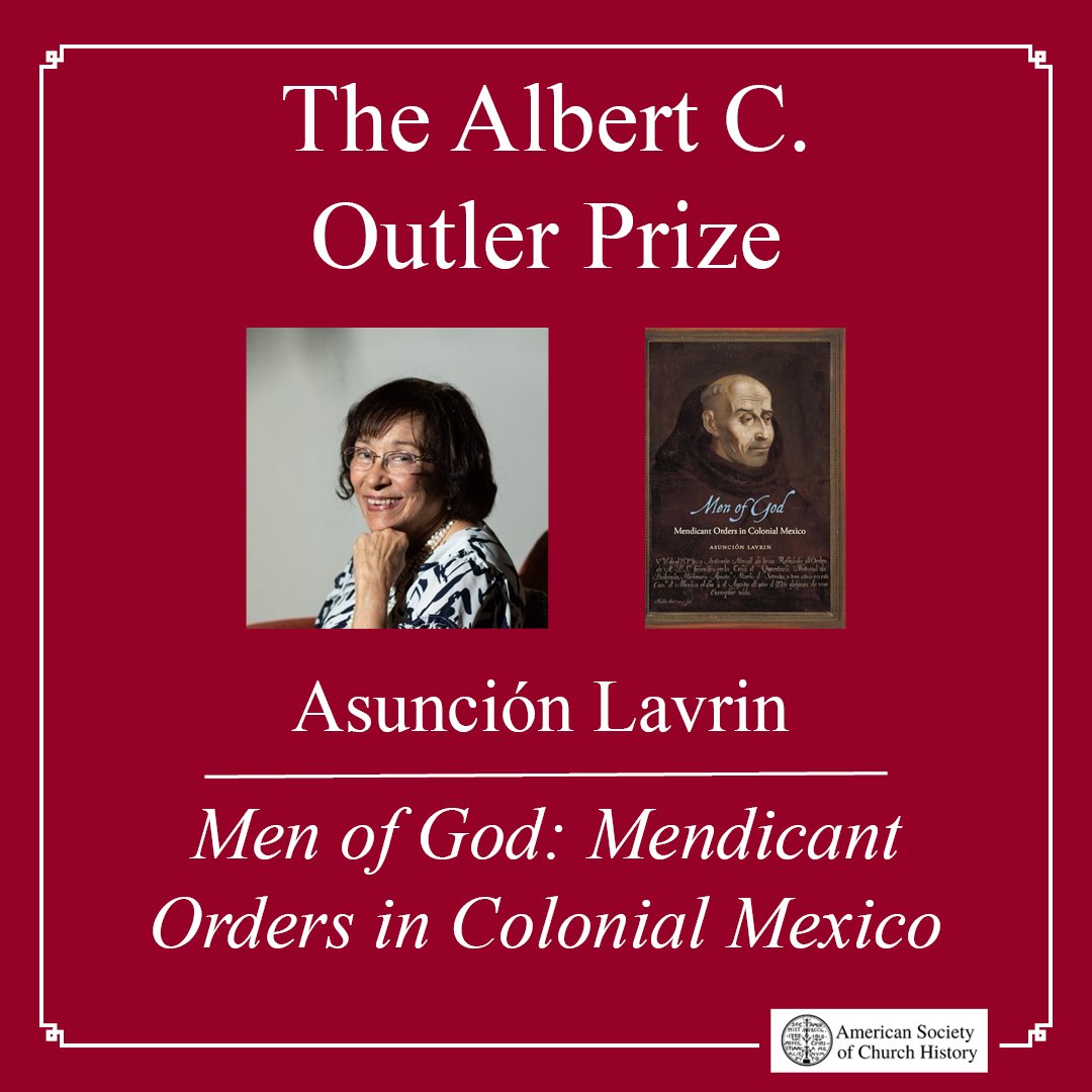 ASChurchHistory's tweet photo. Congratulations to Asunción Lavrin (Arizona State University) for winning the Albert C. Outler Prize, for "Men of God: Mendicant Orders in Colonial Mexico" (University of Nebraska Press, 2025)
 @UnivNebPress   https://t.co/54eCVQBwHh https://t.co/sNqCLM71av