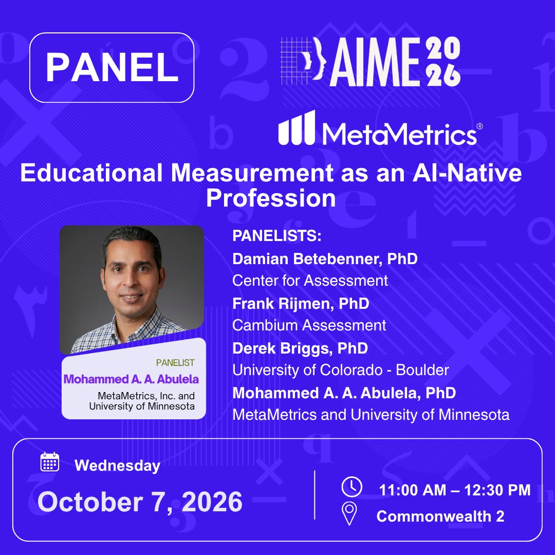 MetaMetrics_Inc's tweet photo. What does it mean for educational measurement to become an AI-native profession?

At #AIMECon2026, MetaMetrics’ Mohammed A. A. Abulela, PhD, will join Damian Betebenner, PhD, Frank Rijmen, PhD, and Derek Briggs, PhD, for a panel exploring how AI is shaping the future of educational measurement.

📅 Oct. 7 | ⏰ 11 AM–12:30 PM | 📍 Commonwealth 2
#AIinEducation #EducationalMeasurement #Assessment #MetaMetrics