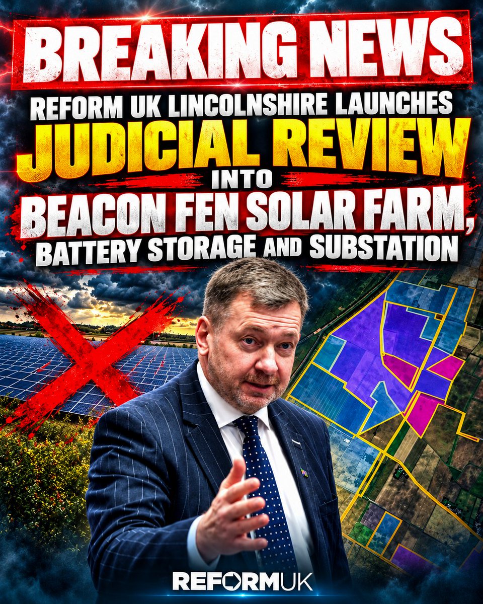 BLTRobinsonRUK's tweet photo. 🚨 BREAKING NEWS 🚨

Reform UK-run Lincolnshire County Council launches JUDICIAL REVIEW AGAINST THE GOVERNMENT on BEACON FEN SOLAR FARM!

@reformparty_uk https://t.co/Y9vcQUCiQa