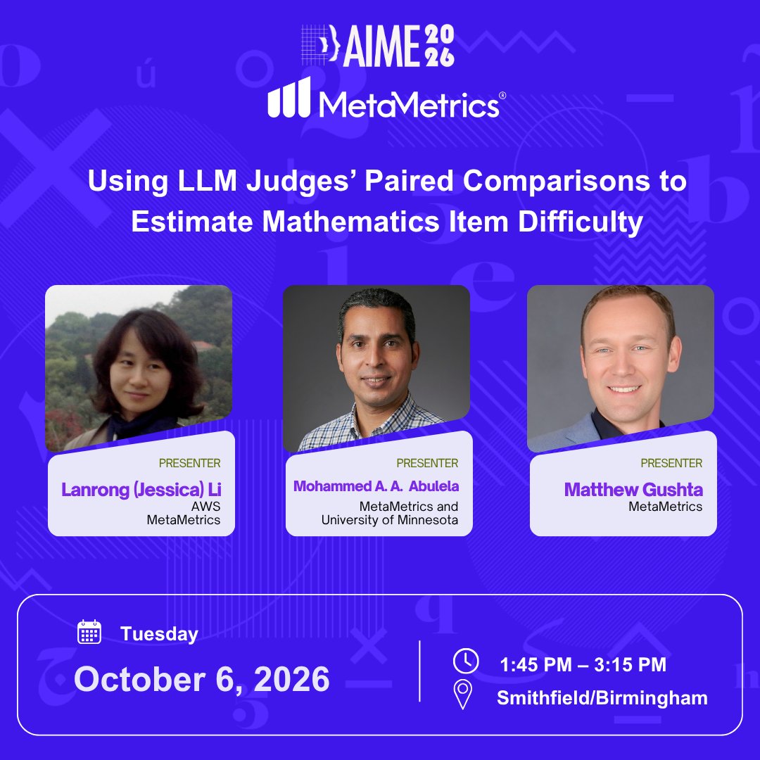 MetaMetrics_Inc's tweet photo. Can LLMs help estimate mathematics item difficulty?

At #AIMECon2026, MetaMetrics’ Lanrong Li, PhD, Mohammed A. A. Abulela, PhD, & Matthew Gushta, PhD will present research exploring how LLMs can use paired comparisons to estimate math item difficulty.

📅 Oct. 6 | ⏰ 1:45–3:15 PM | 📍 Smithfield/Birmingham
#AIinEducation #Assessment #MathEducation #MetaMetrics