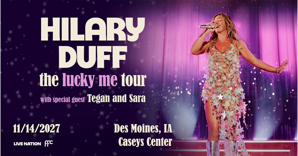 CaseysCenter's tweet photo. TICKETS ON SALE 🦋💖 Tickets are on sale now for @HilaryDuff's the lucky me tour at Casey's Center on November 14, 2027 with special guests Tegan and Sara! Grab your ticket now! 🎫 https://t.co/LGJGPwvbrK https://t.co/9vzYsxZ4dG