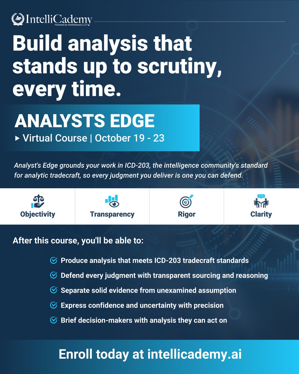 IntelliGenesis's tweet photo. Can your analysis stand up to scrutiny?

Analyst’s Edge helps analysts strengthen their reasoning, sourcing, and ICD-203 tradecraft so they can confidently defend their judgments and brief decision-makers.

📅 Oct. 19–23 | Virtual
Enroll at https://t.co/DexKO8fHfg https://t.co/foa02eqRhN