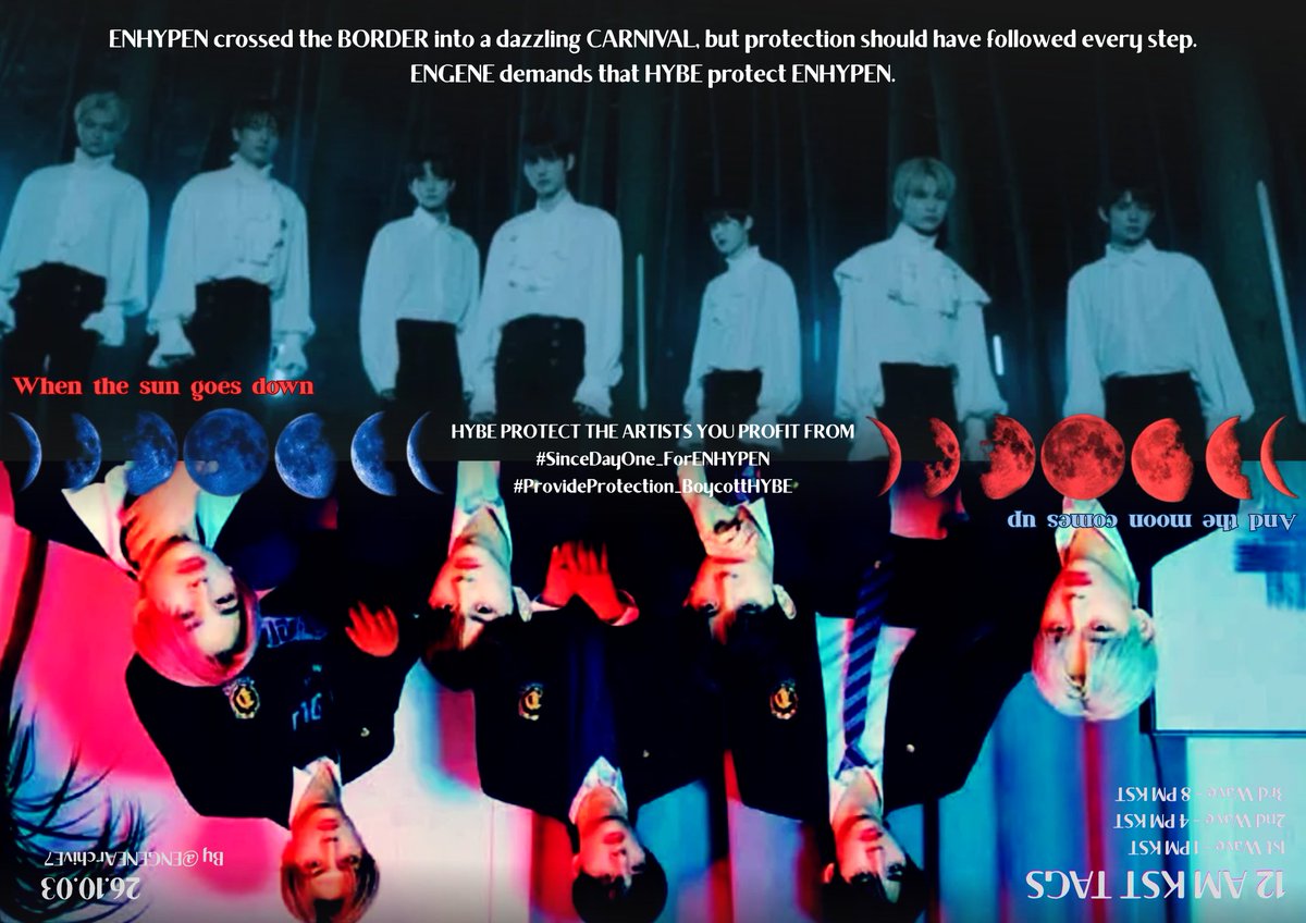 ENGENEArchivE7's tweet photo. DAY 2 of TC:E by @ENGENEArchivE7 ★

ENHYPEN crossed the BORDER into a dazzling CARNIVAL, but protection should have followed every step. ENGENE demands that HYBE protect ENHYPEN.

HYBE PROTECT THE ARTISTS YOU PROFIT FROM
#SinceDayOne_ForENHYPEN
#ProvideProtection_BoycottHYBE https://t.co/2Dao8v2TnT